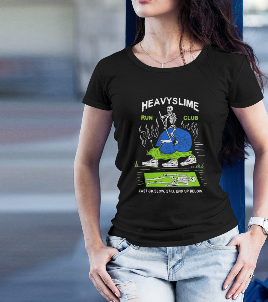 HEAVYSLIME Run Club Fast Or Slow Still End Up Below Skeleton Snail Racer T-Shirt