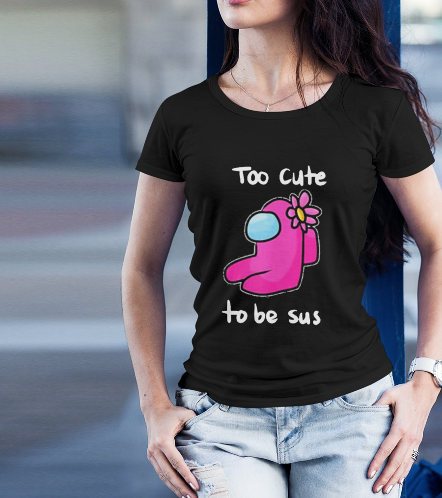 Too Cute To Be Sus Pink Flower Impostor Among Game Us T-Shirt