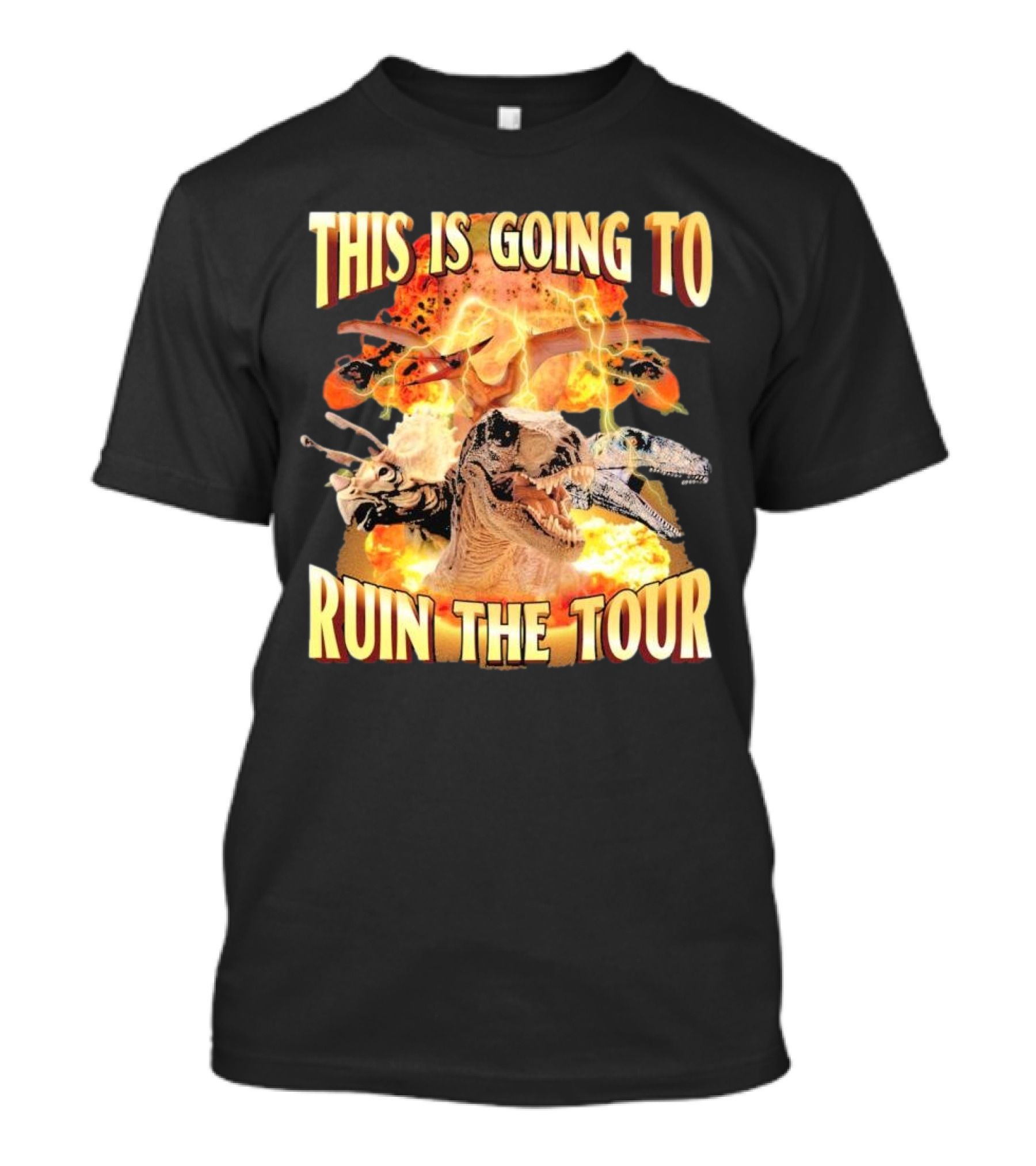 This Is Going To Ruin The Tour Explosive Lightning And Dinosaurs Showdown T-Shirt
