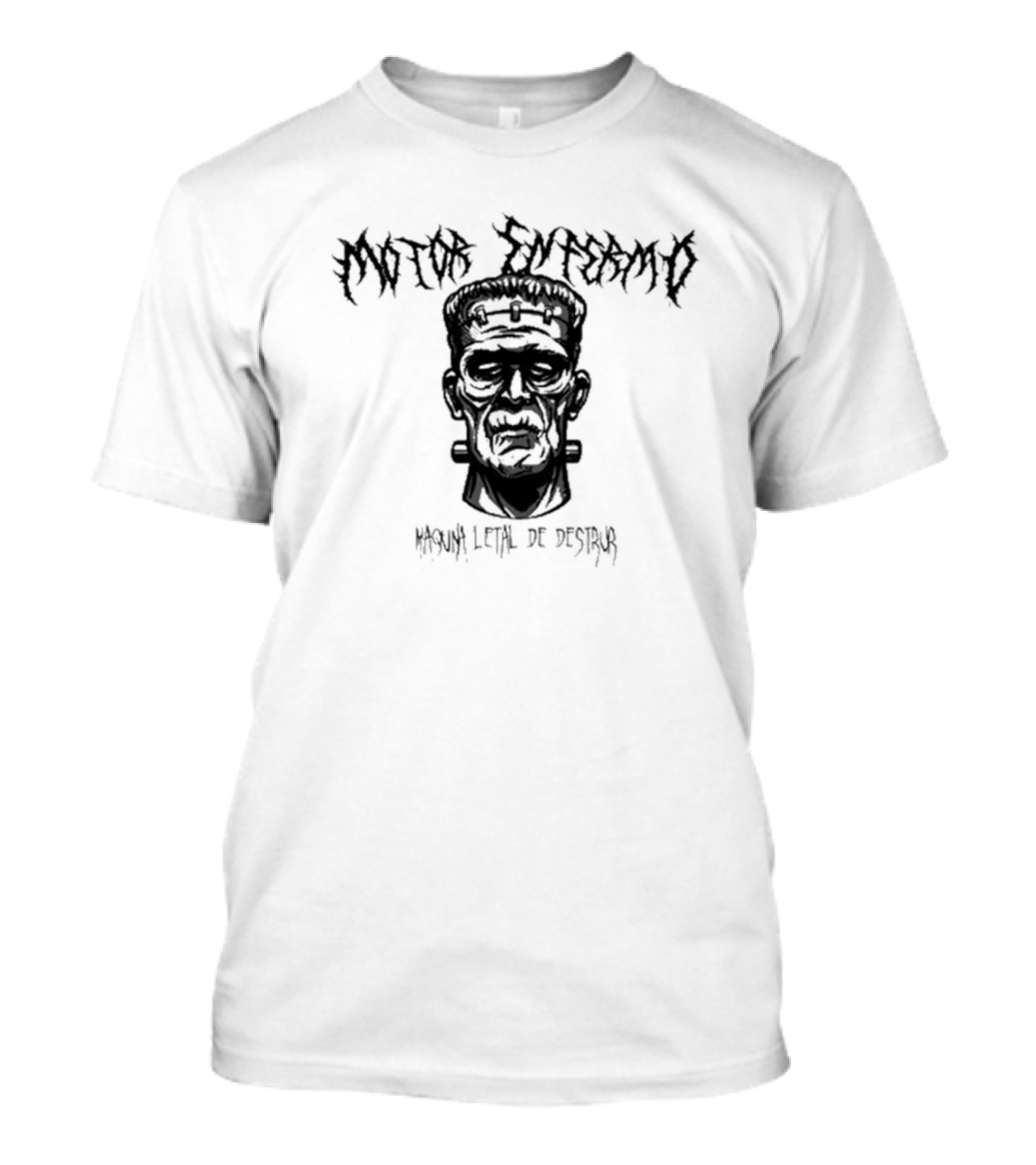 Motor Enfermo Maquina Letal De Destruir Frankenstein Monster T-Shirt