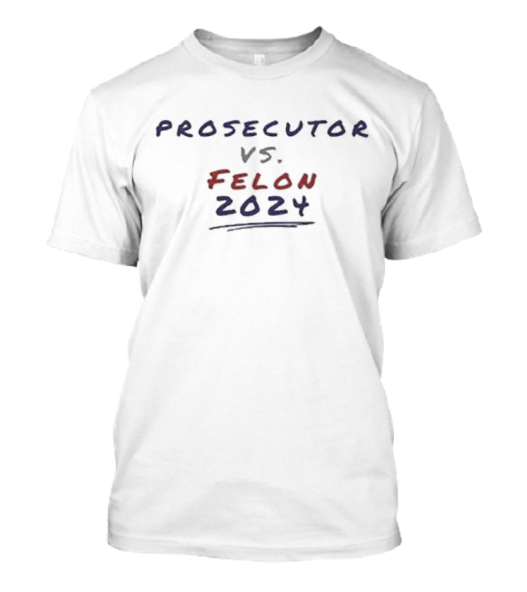 Prosecutor Vs. Felon 2024 Election Showdown T-Shirt