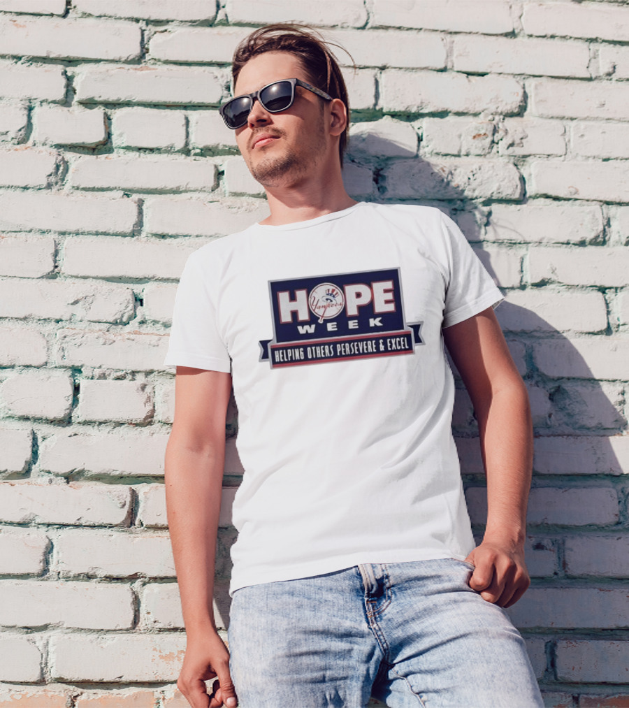 HOPE Week Helping Others Persevere And Excel Yankees MLB T-Shirt