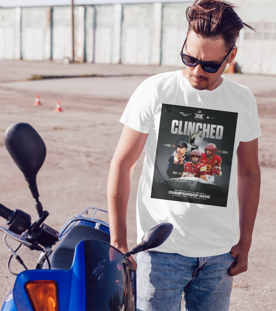 Iowa State Cyclones Clinched Big 12 Championship Game December 7 Arlington Texas T-Shirt