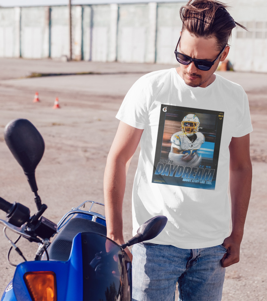 Los Angeles Chargers Tarheeb Still Defensive Back I Used To Daydream About Stuff Like This Bolt Up LA T-Shirt