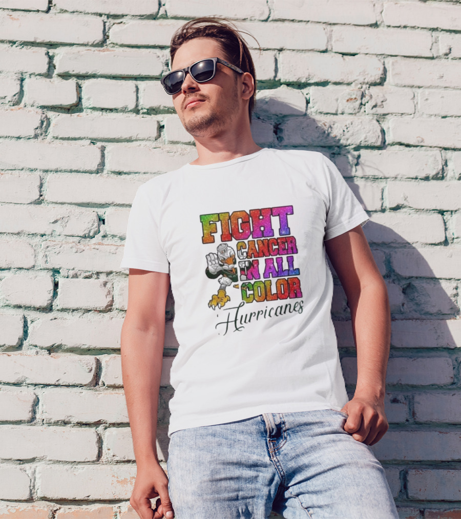 Fight Cancer In All Color Miami Hurricanes T-Shirt