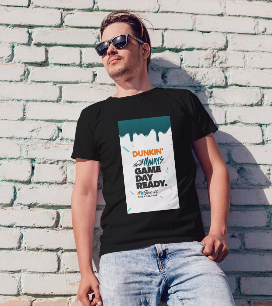 Dunkin' Always Game Day Ready Philadelphia Eagles NBC Sports Philadelphia T-Shirt