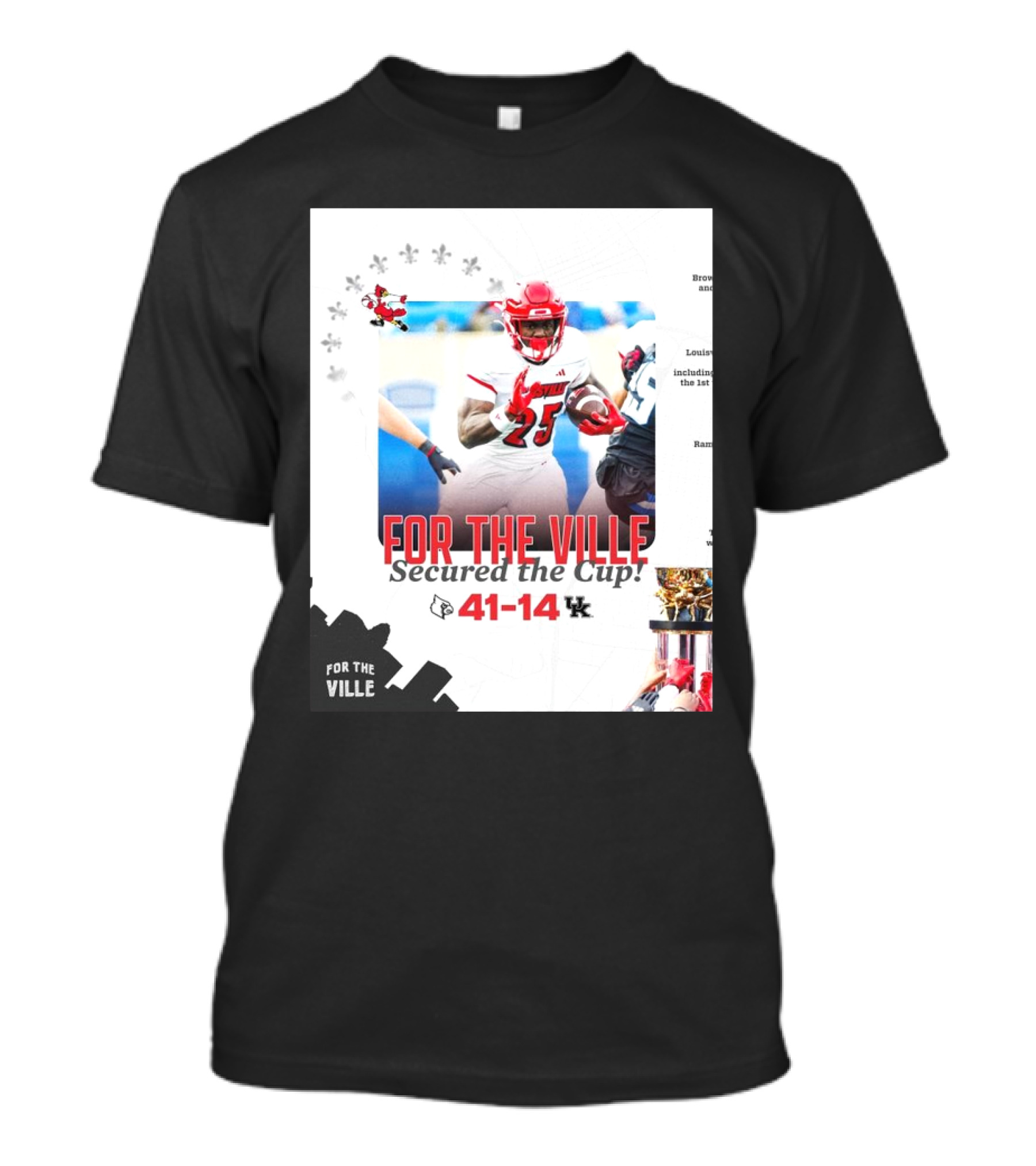 For The Ville Secured The Cup 41-14 Louisville Cardinals Vs Kentucky Wildcats T-Shirt