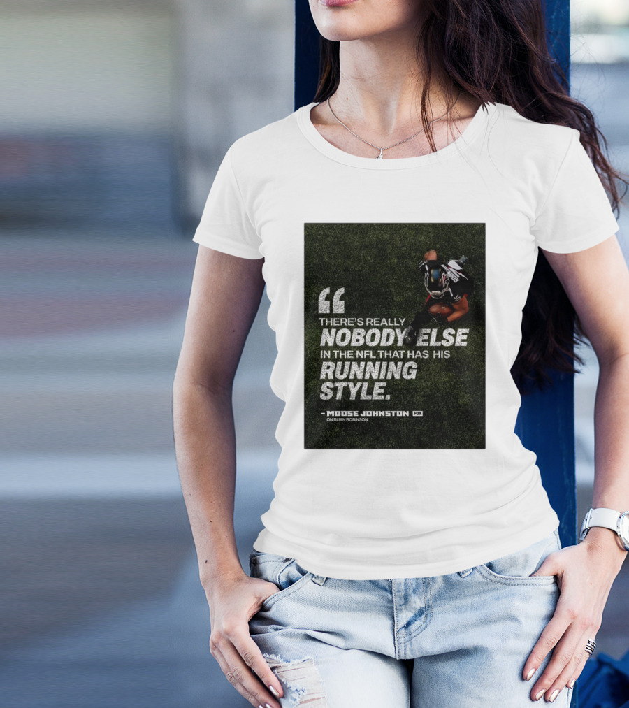 Atlanta Falcons Bijan Robinson Unique Running Style Moose Johnston Quote NFL T-Shirt