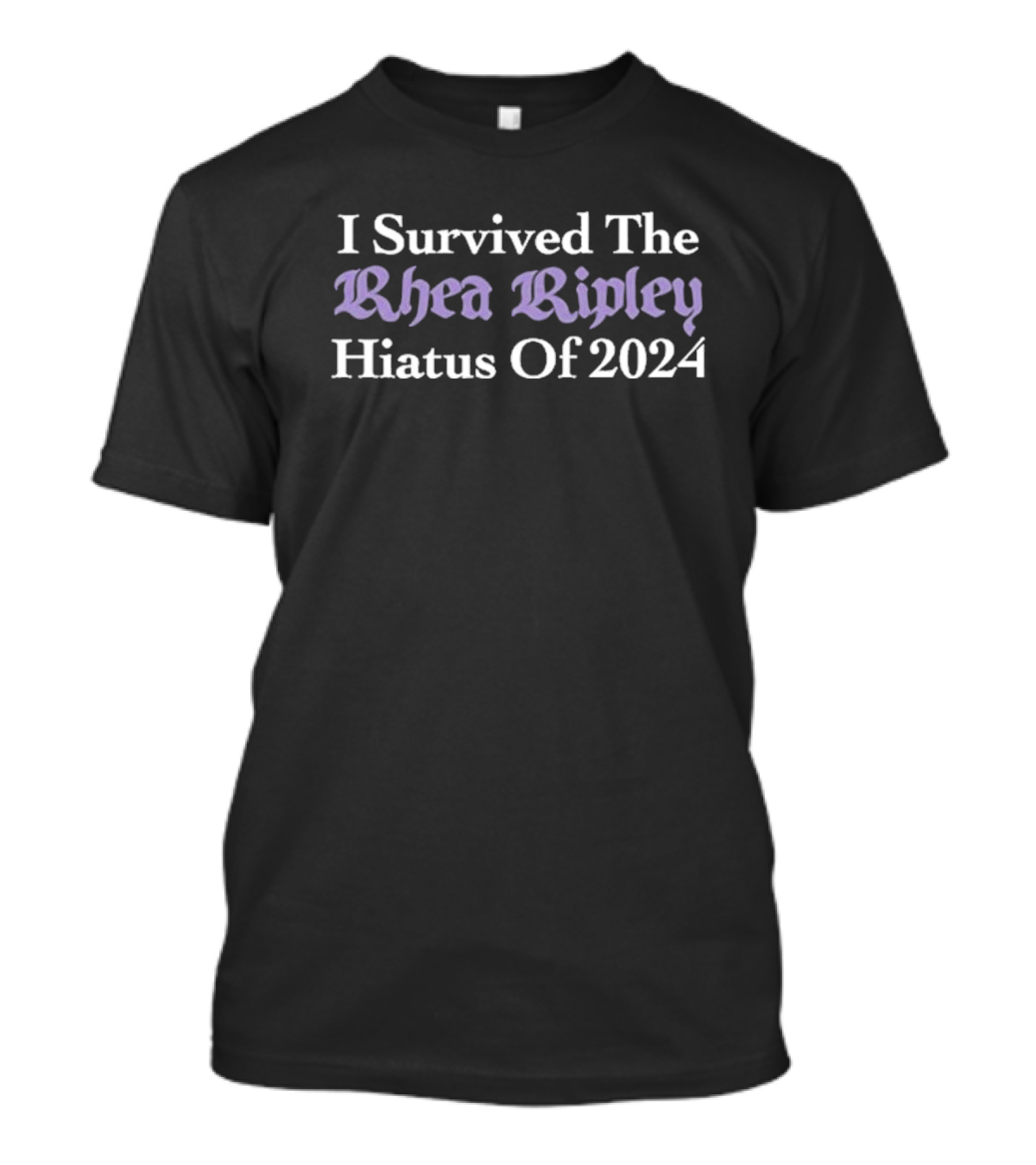 I Survived Rhea Ripley Hiatus Of 2024 Pls Riptide Me T-Shirt