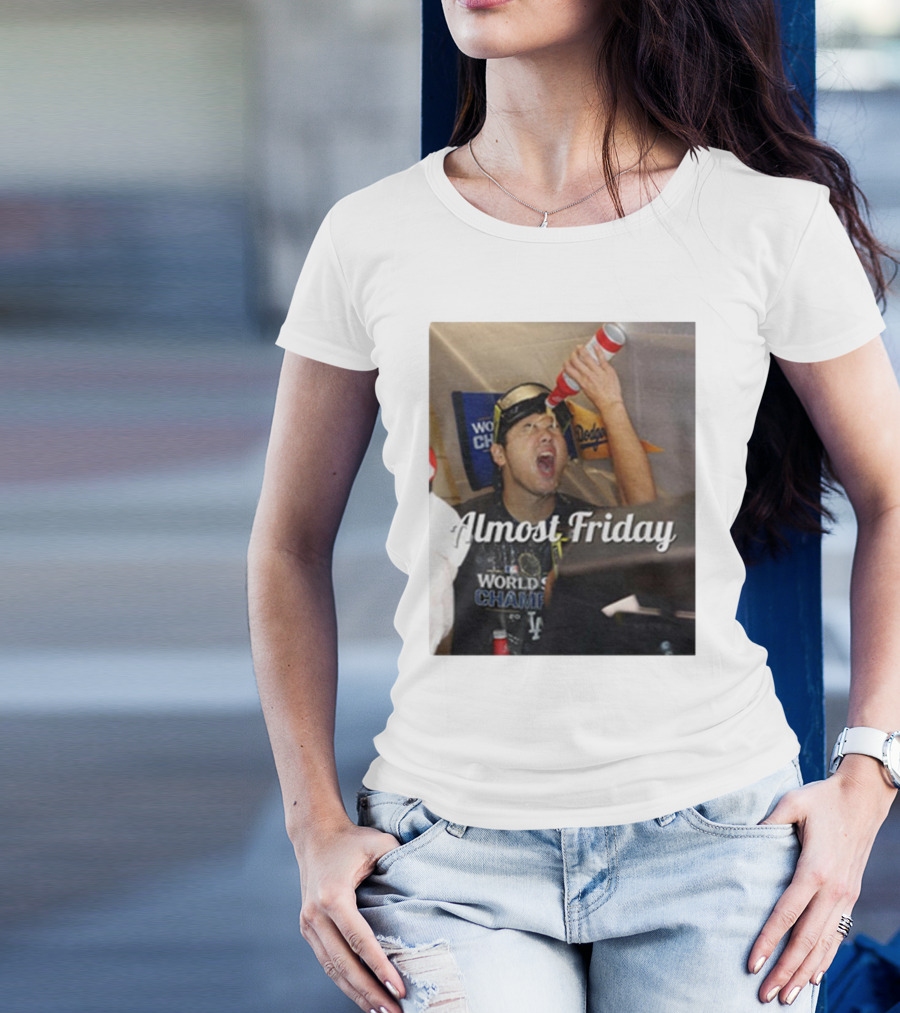 Almost Friday World Champions Dodgers T-Shirt
