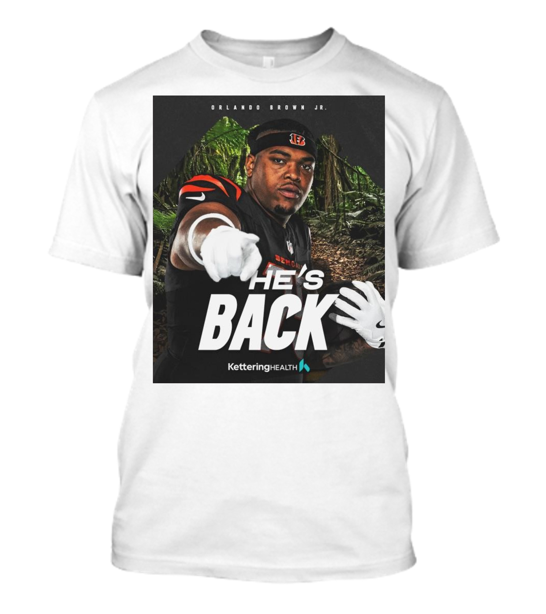 Cincinnati Bengals Orlando Brown Jr. He’s Back Kettering Health T-Shirt