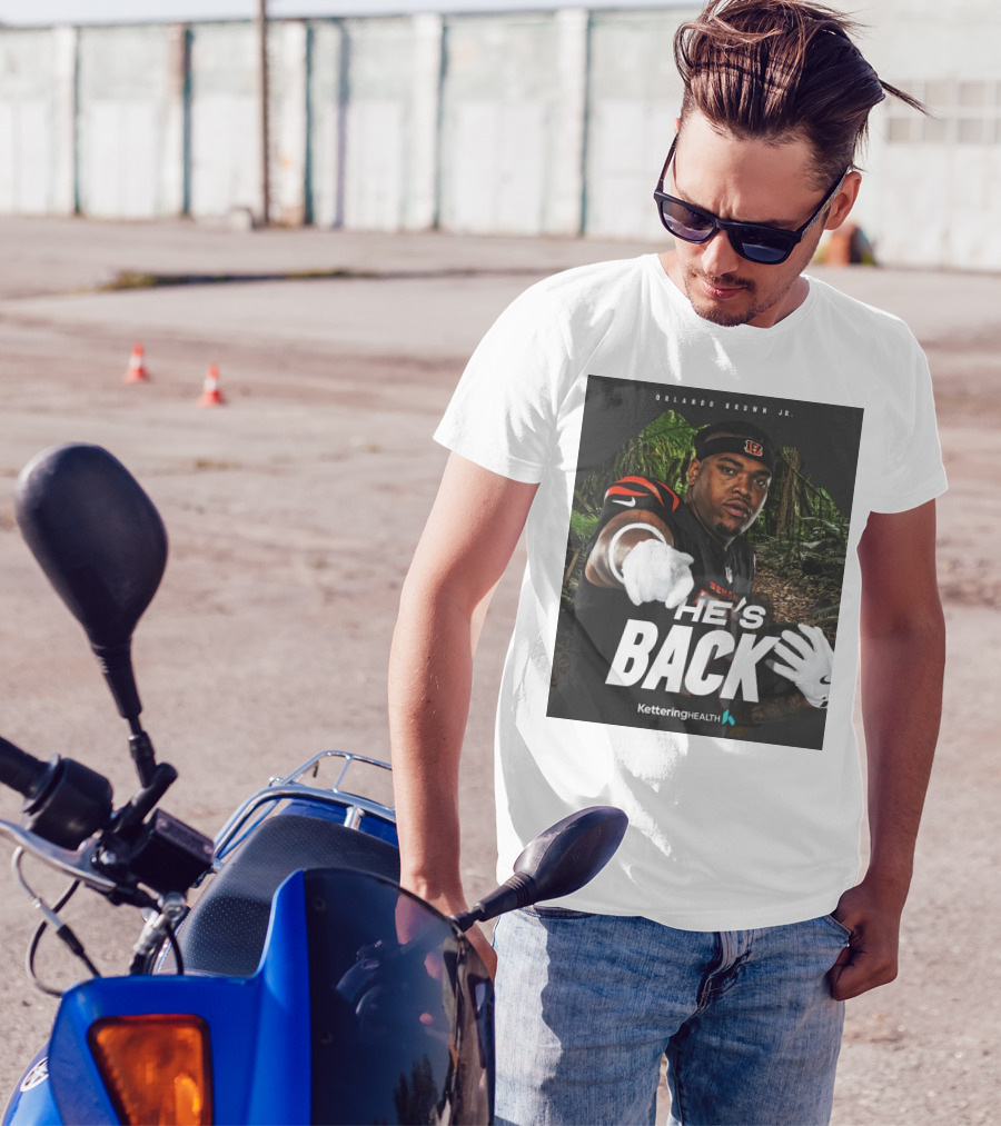 Cincinnati Bengals Orlando Brown Jr. He’s Back Kettering Health T-Shirt