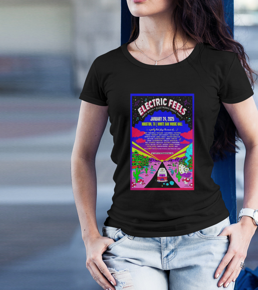 Electric Feels Indie Rock Electronic Dance Party Houston White Oak Music Hall January 24 2025 T-Shirt