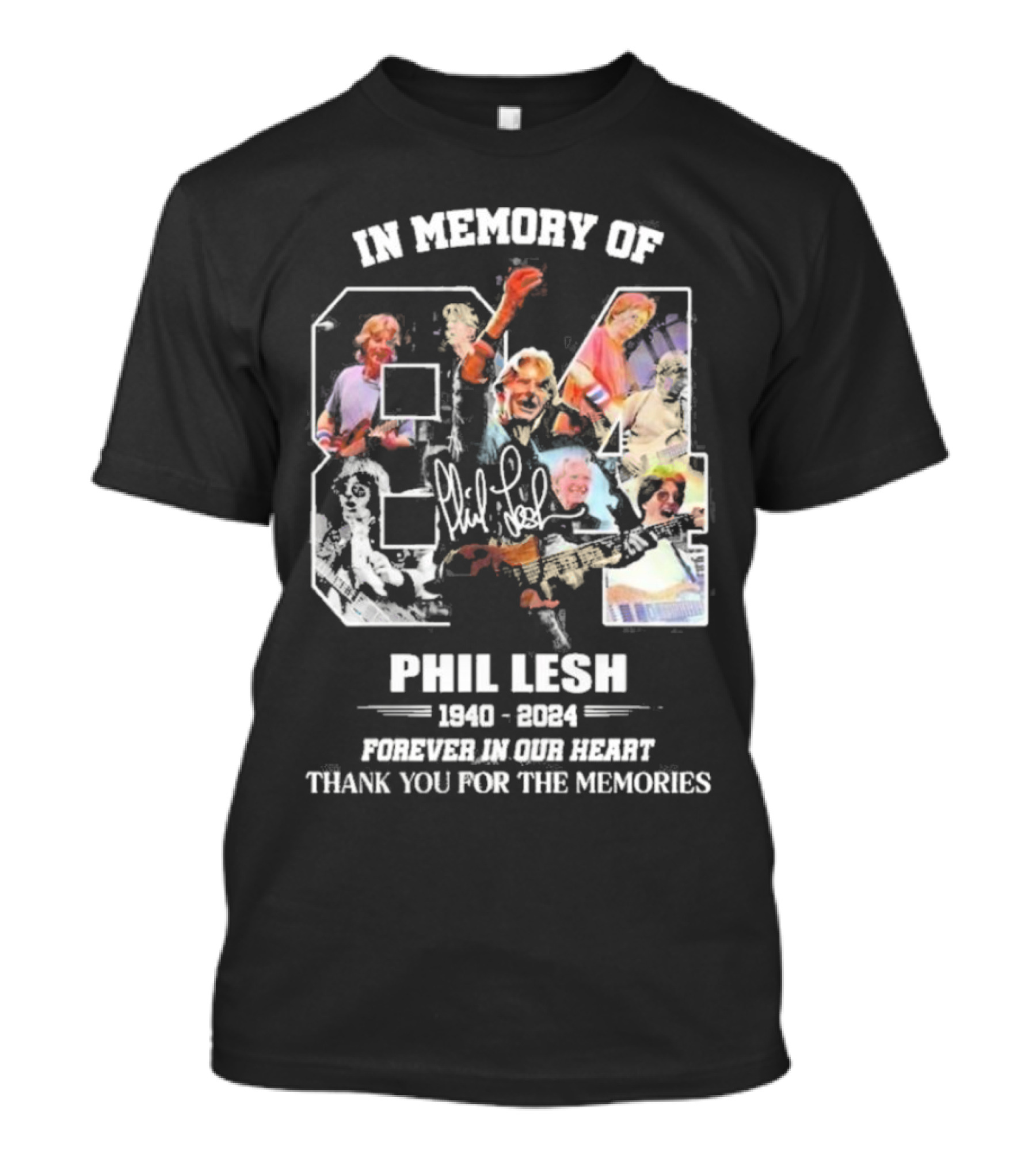 In Memory Of Phil Lesh 1940-2024 Forever In Our Heart Thank You For The Memories 84 Signature Music Legend T-Shirt