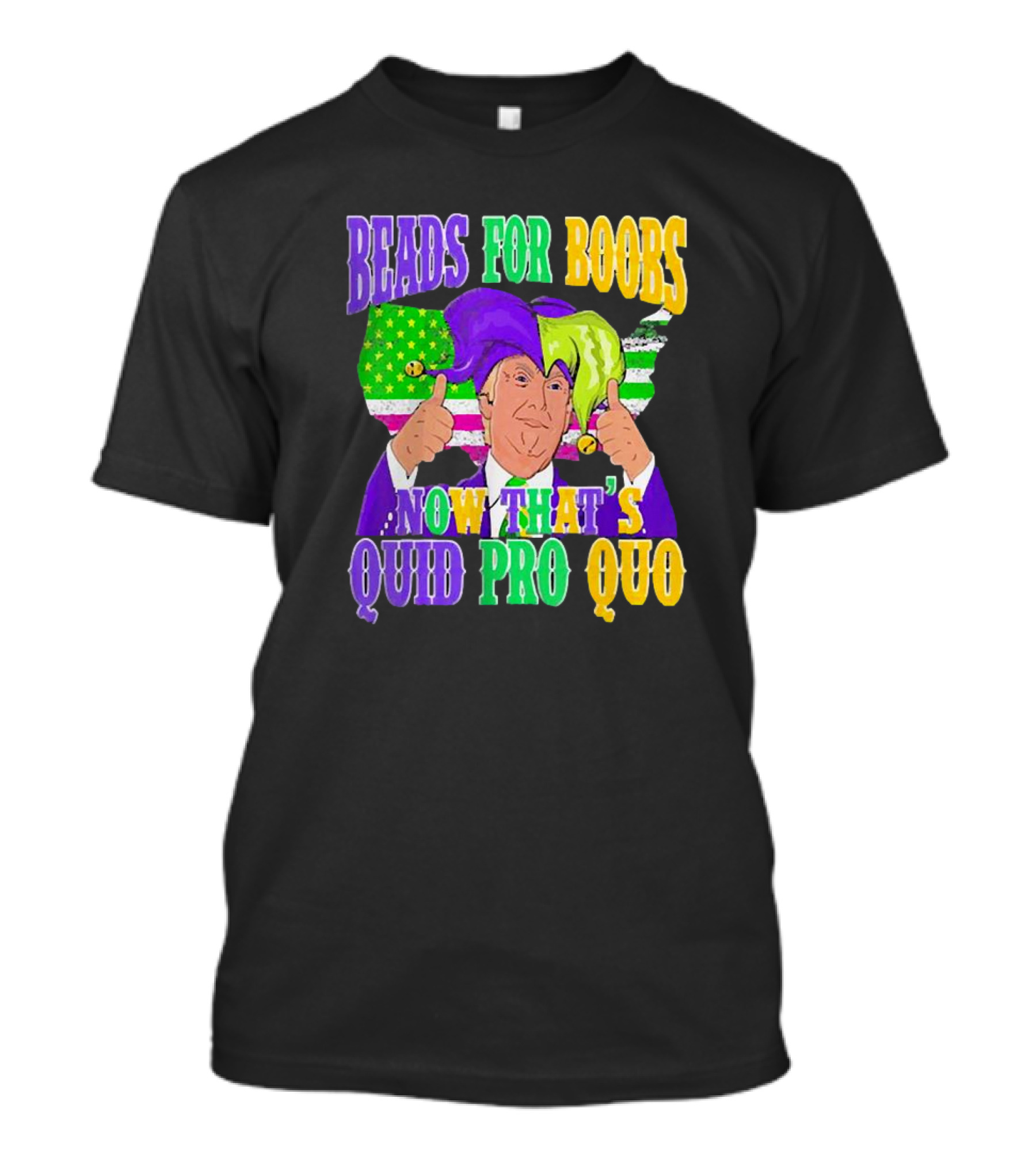 Beads For Boobs Now That's Quid Pro Quo Trump Mardi Gras Costume USA T-Shirt