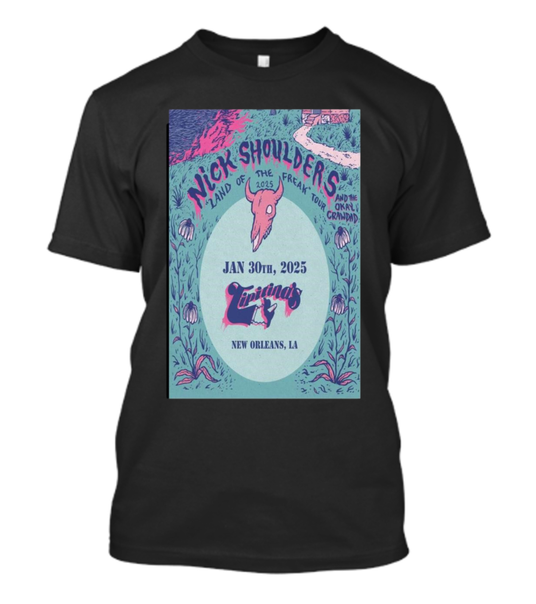 Nick Shoulders Land Of The Freak Tour 2025 Tipitina’s New Orleans LA January 30th T-Shirt