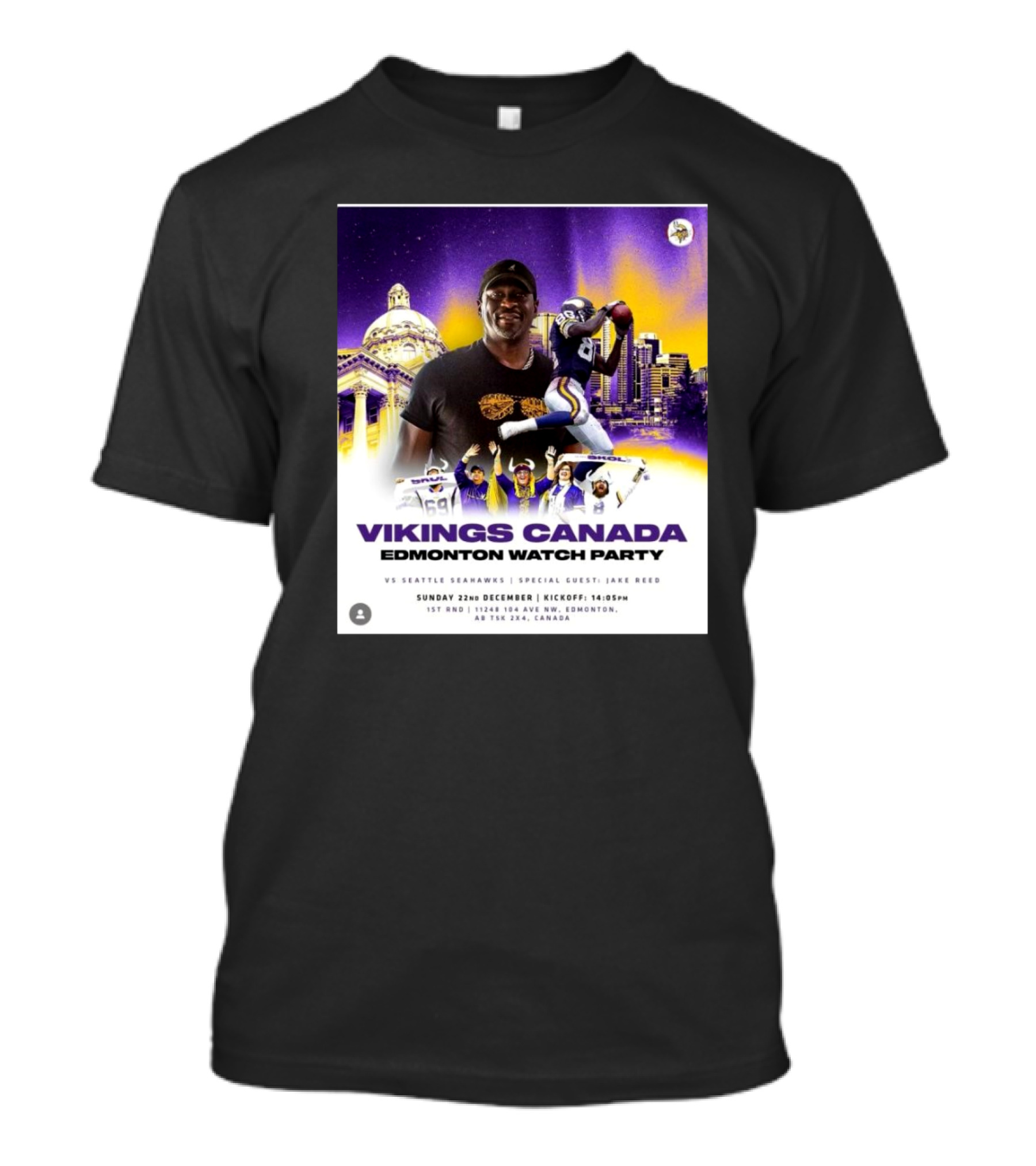 Vikings Canada Edmonton Watch Party Vs Seattle Seahawks Sunday 22nd December Special Guests Jake Reed T-Shirt