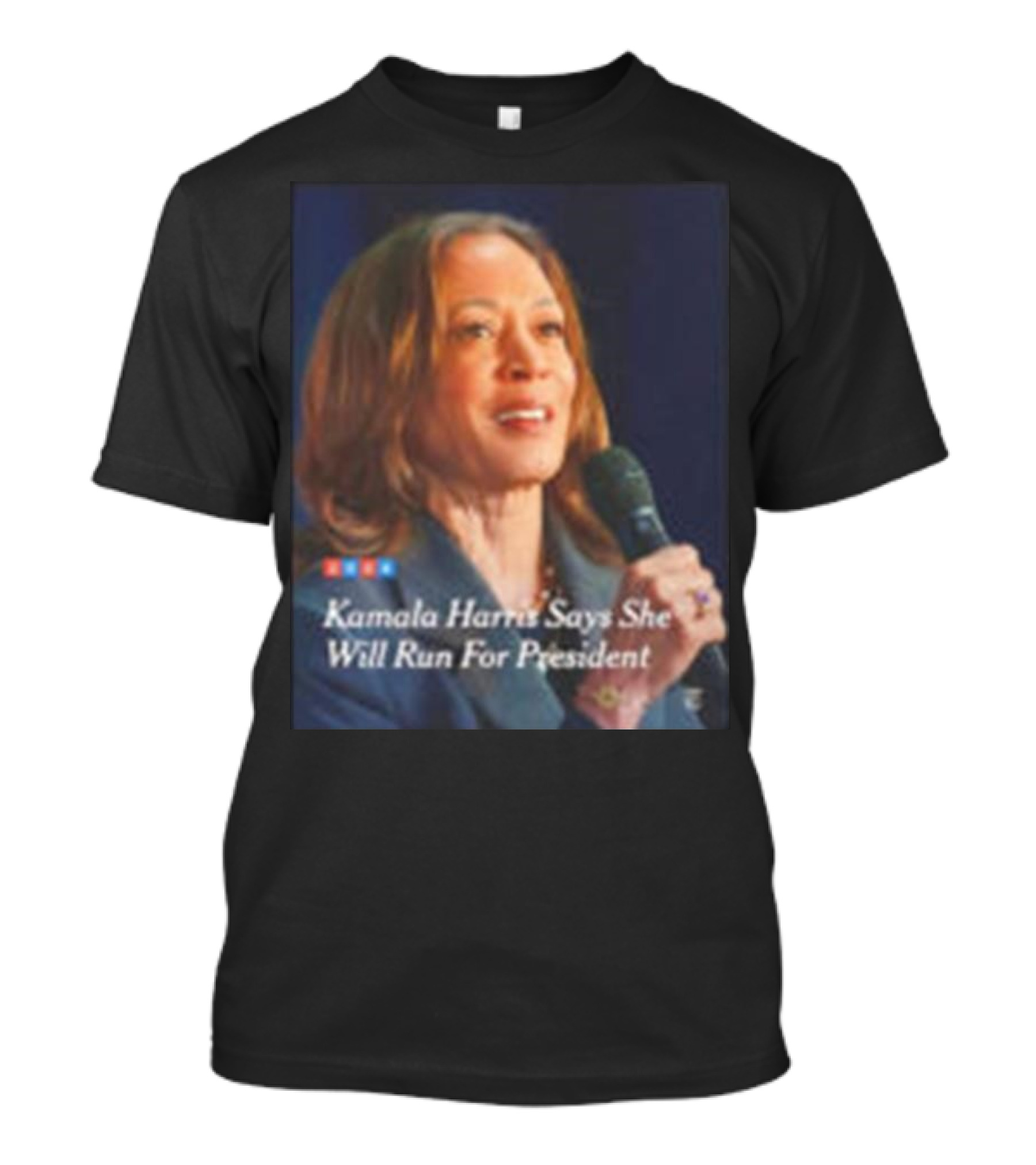 Kamala Harris Says She Will Run For President T-Shirt