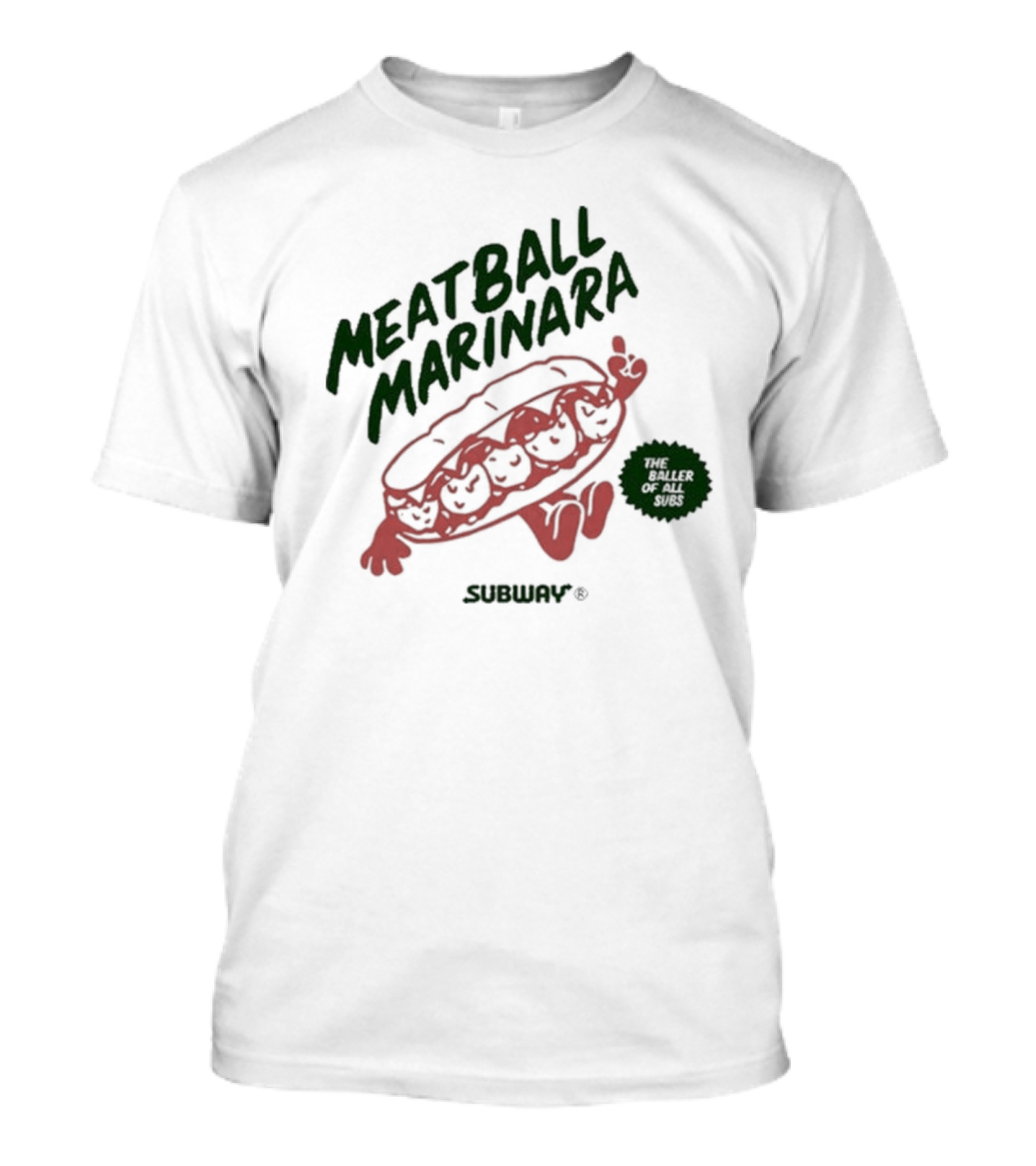 Meatball Marinara Subway The Baller Of All Subs T-Shirt