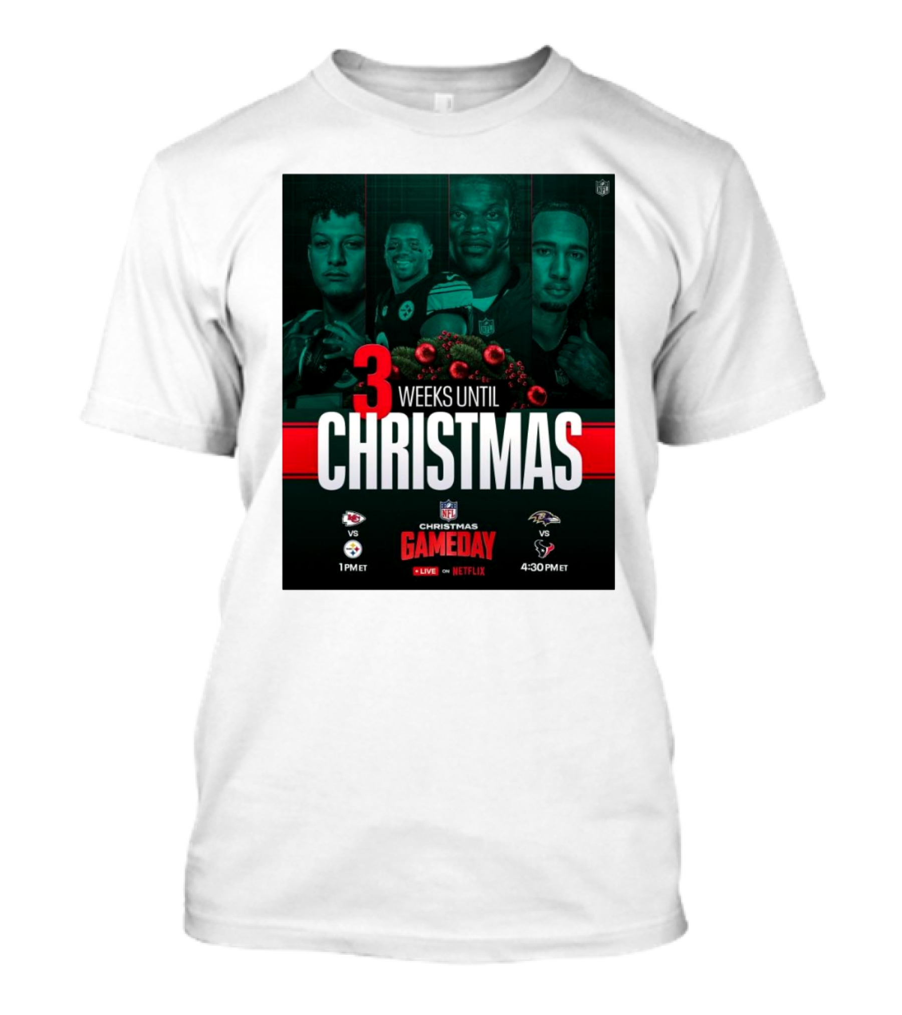 3 Weeks Until Christmas NFL Gameday Chiefs Vs Steelers 1PM ET Ravens Vs Texans 4:30PM ET Live On Netflix T-Shirt