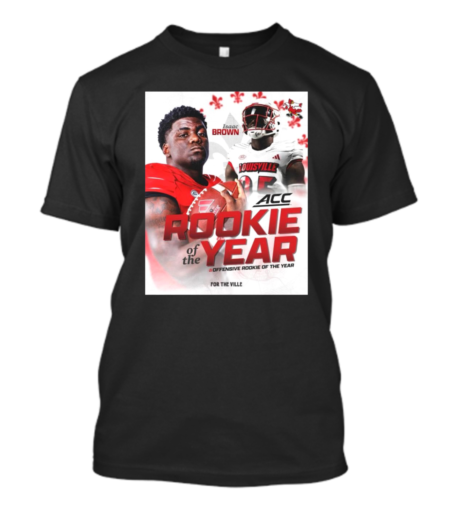 Isaac Brown Louisville Cardinals ACC Rookie Of The Year Offensive Rookie Of The Year 2024 For The Ville T-Shirt