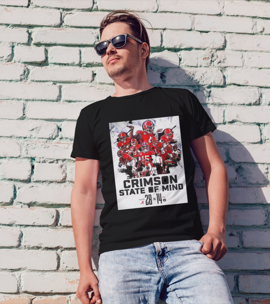 Crimson State Of Mind Final Alabama 28 – 14 Auburn T-Shirt