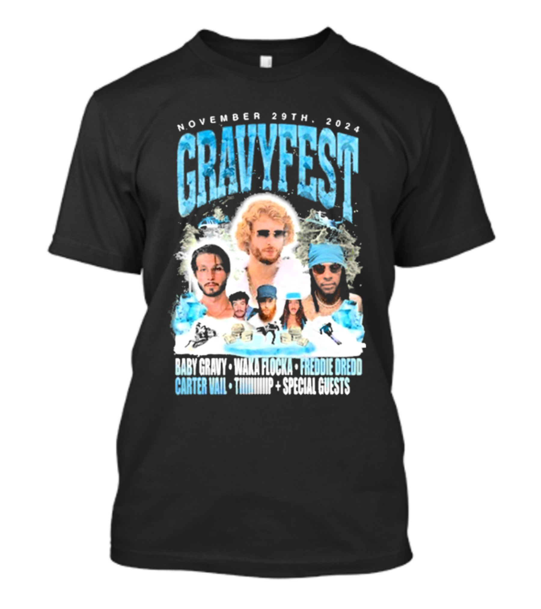 Gravy Fest Nov 29th 2024 Baby Gravy Waka Flocka Freddie Dredd Carter Vail Tip Special Guests T-Shirt