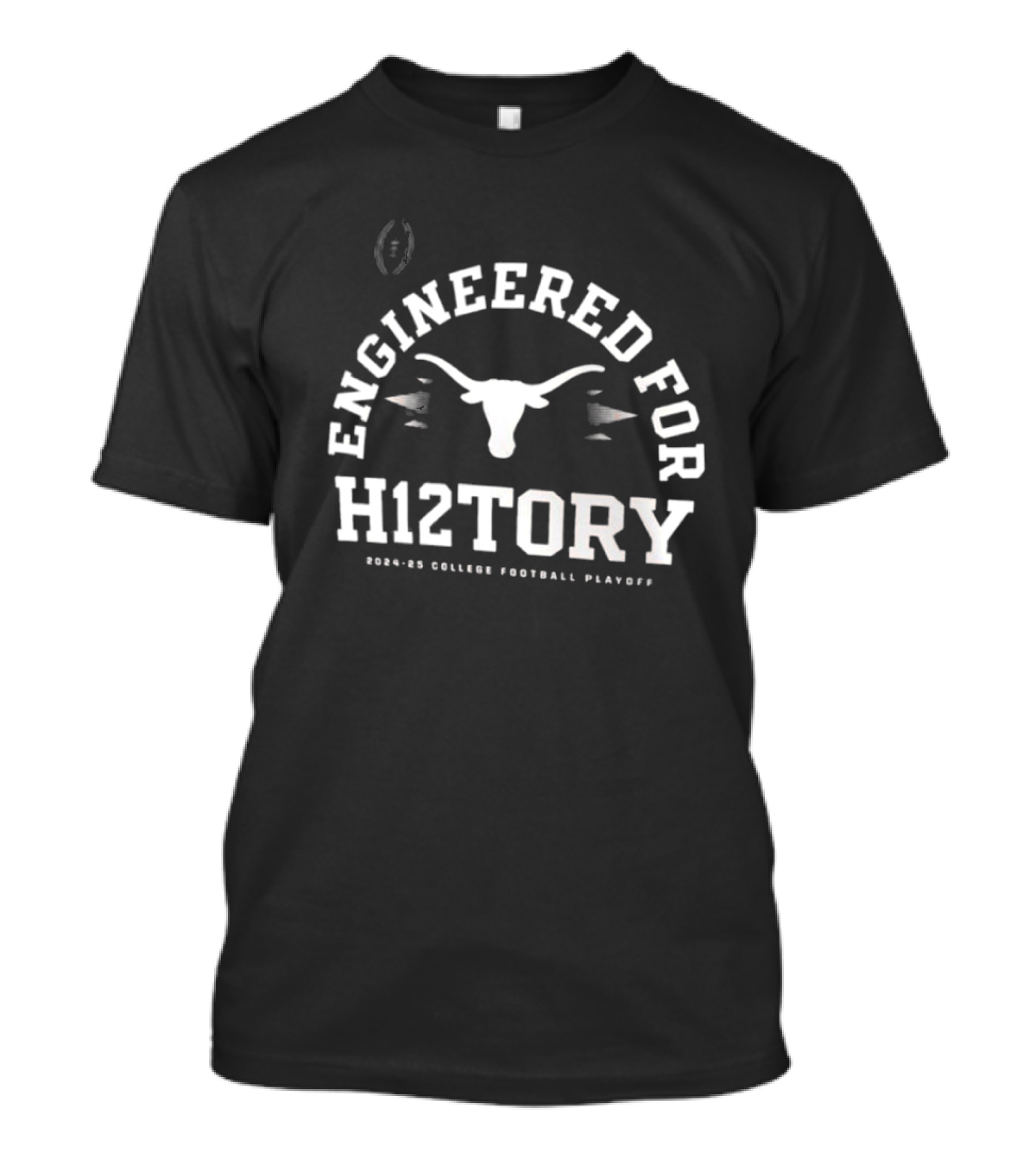 Texas Longhorns Engineered For History H12tory 2024-25 College Football Playoff T-Shirt