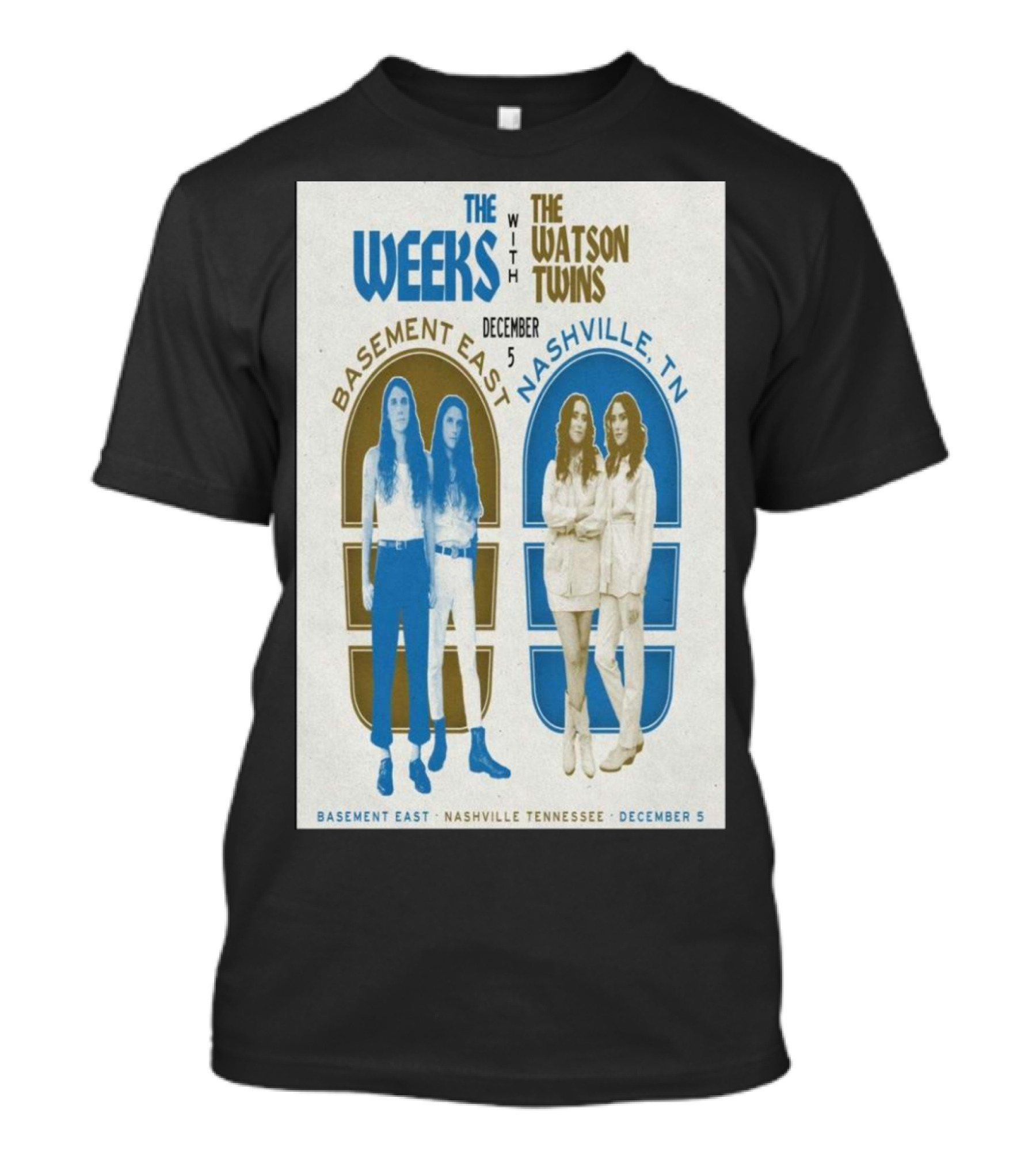 The Weeks With The Watson Twins Nashville Basement East December 5 T-Shirt