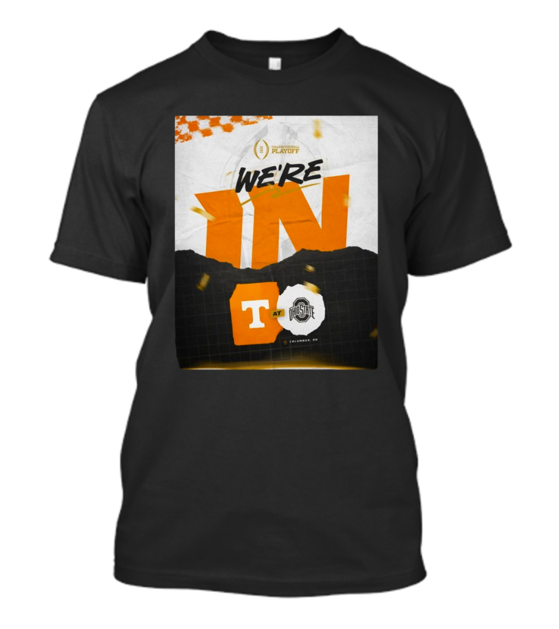 Tennessee Vols At Ohio State Buckeyes College Football Playoff 2024 We're In T-Shirt