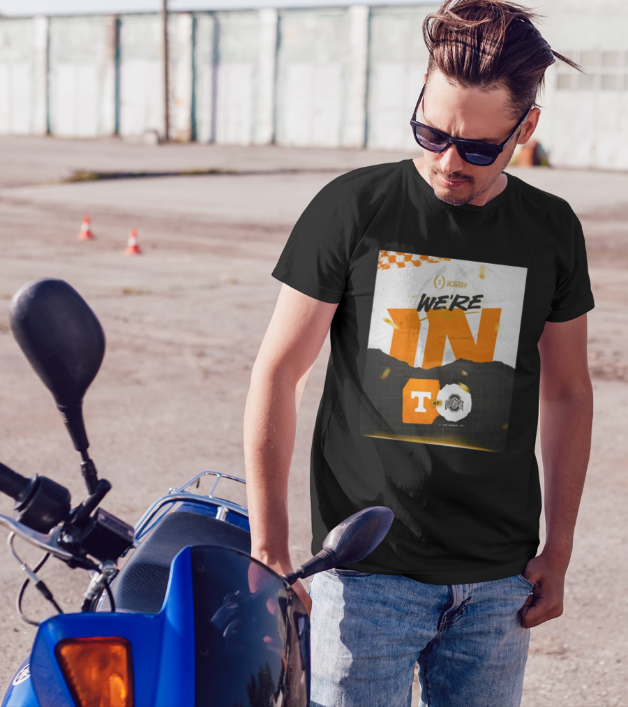Tennessee Vols At Ohio State Buckeyes College Football Playoff 2024 We're In T-Shirt