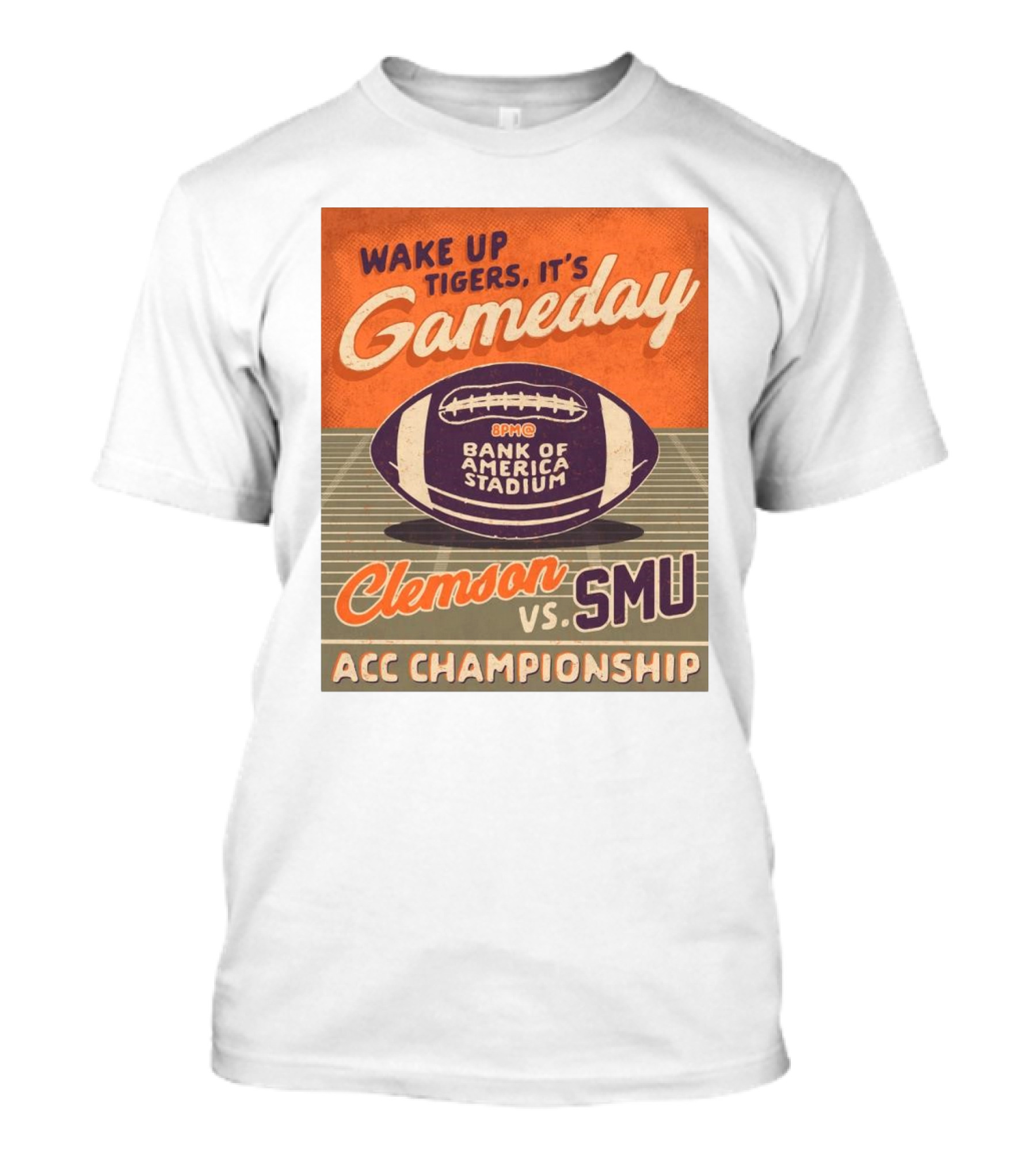 Wake Up Tigers It's Gameday Clemson Vs SMU ACC Championship Bank Of America Stadium T-Shirt