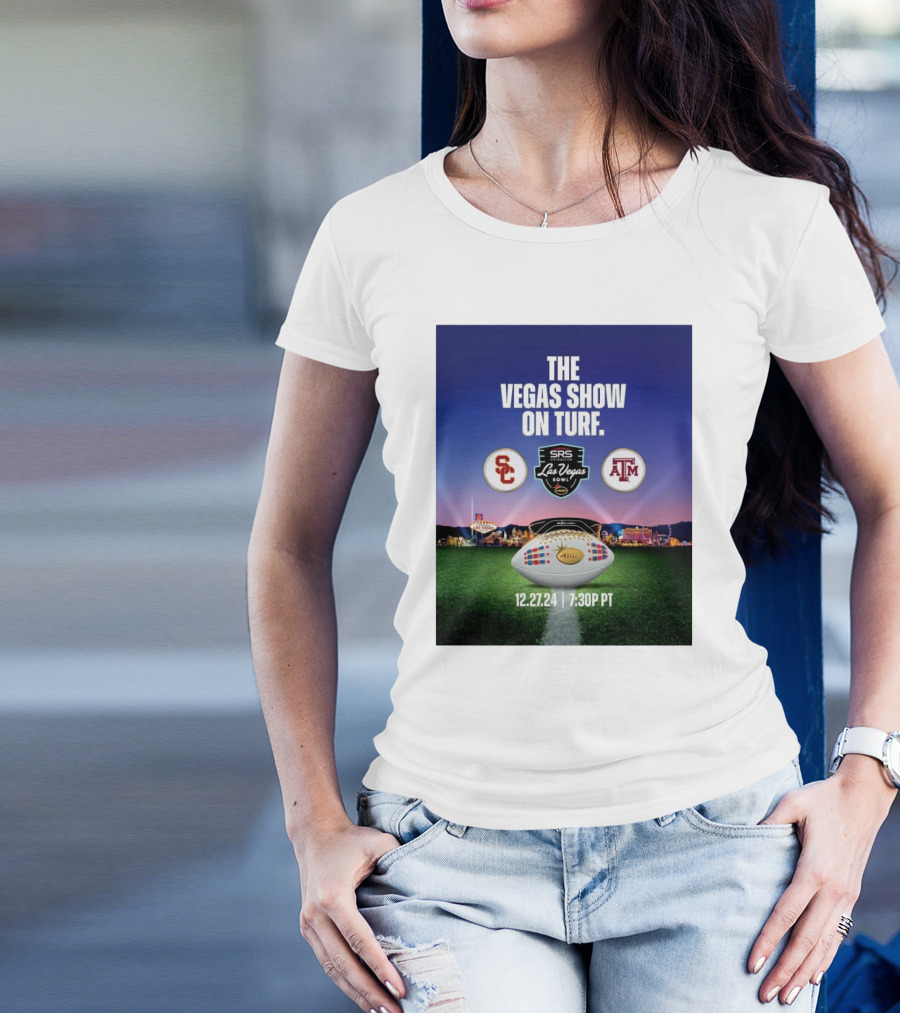 SRS Las Vegas Bowl 2024: USC Trojans Vs Texas A&M Aggies - The Vegas Show On Turf 12.27.24 7:30 PM PT T-Shirt