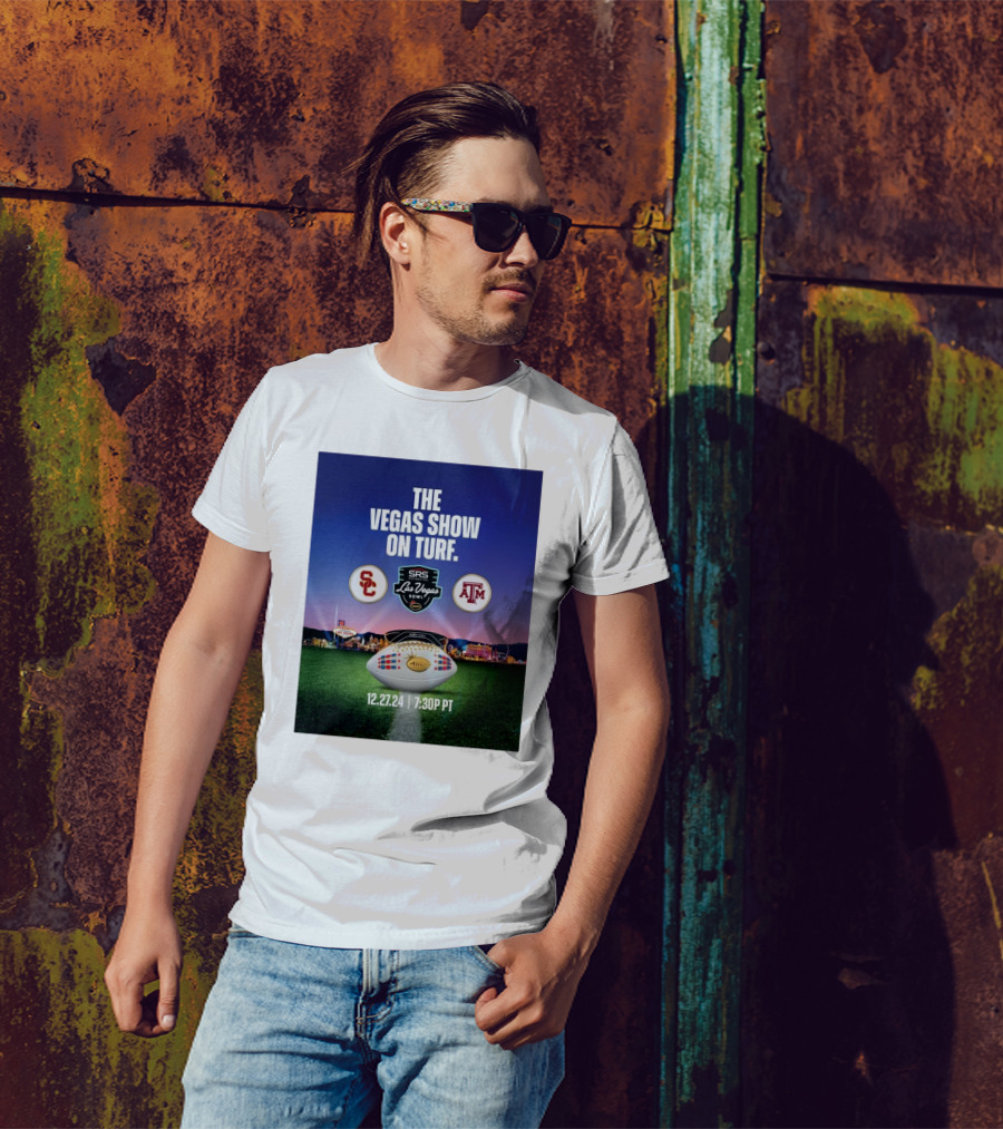 SRS Las Vegas Bowl 2024: USC Trojans Vs Texas A&M Aggies - The Vegas Show On Turf 12.27.24 7:30 PM PT T-Shirt