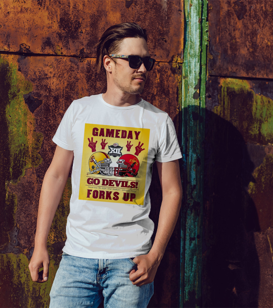Gameday Arizona State Sun Devils Vs Iowa State Cyclones Go Devils Forks Up December 7 2024 AT&T Stadium Arlington Texas Big XII Championship T-Shirt