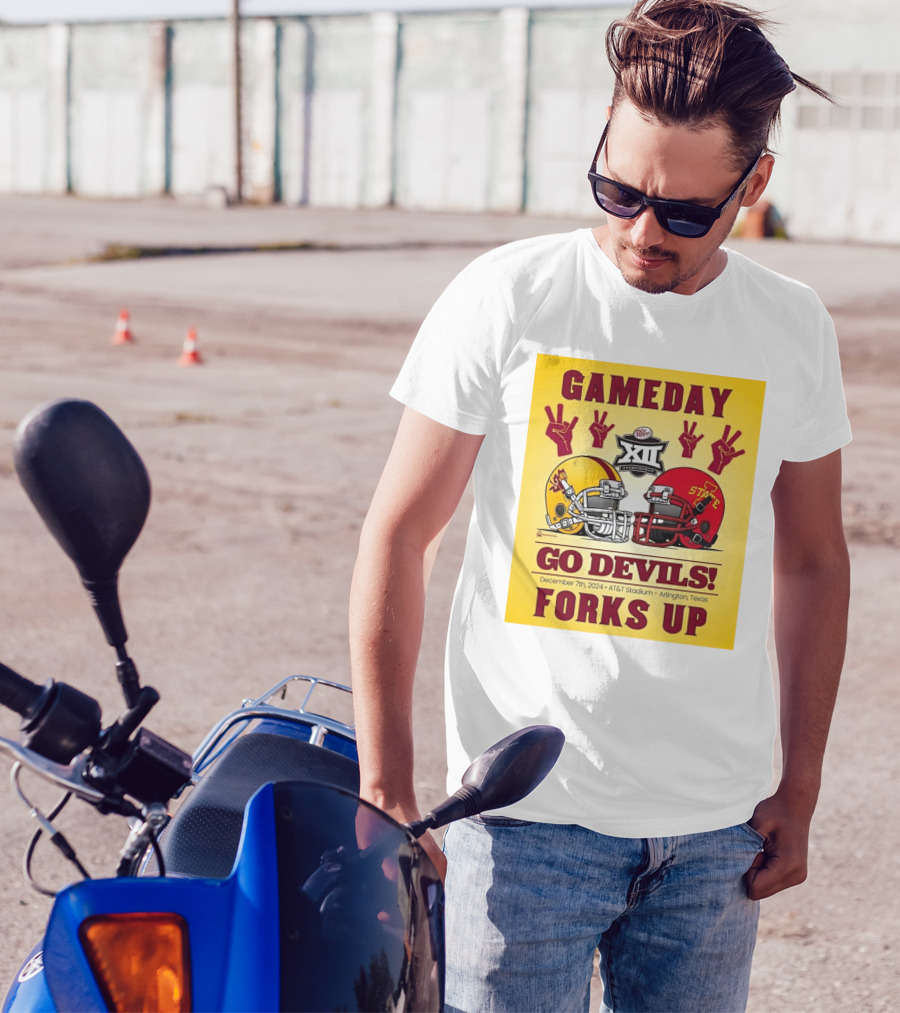 Gameday Arizona State Sun Devils Vs Iowa State Cyclones Go Devils Forks Up December 7 2024 AT&T Stadium Arlington Texas Big XII Championship T-Shirt
