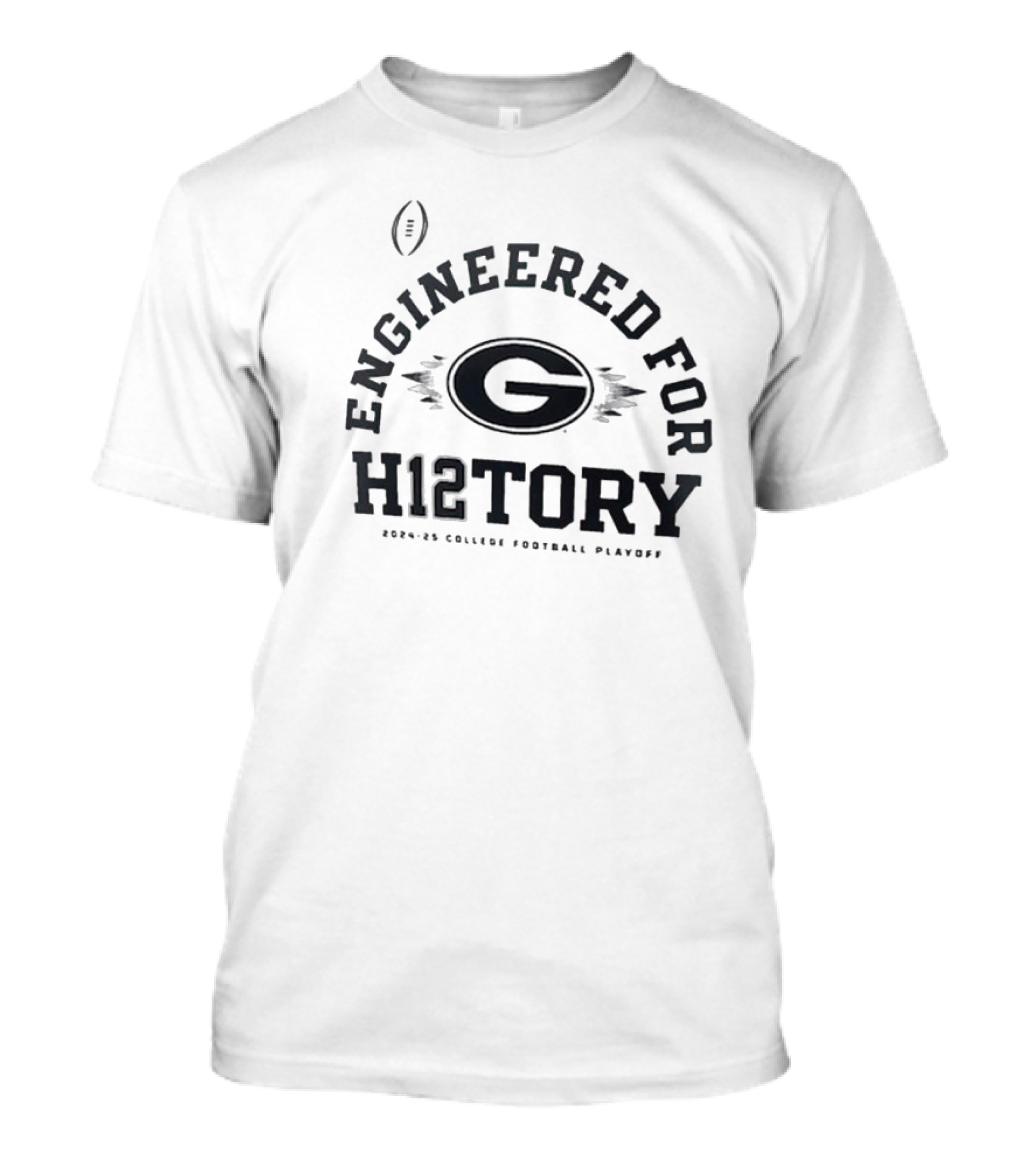 Georgia Bulldogs Engineered For H12tory 2024-25 College Football Playoff T-Shirt