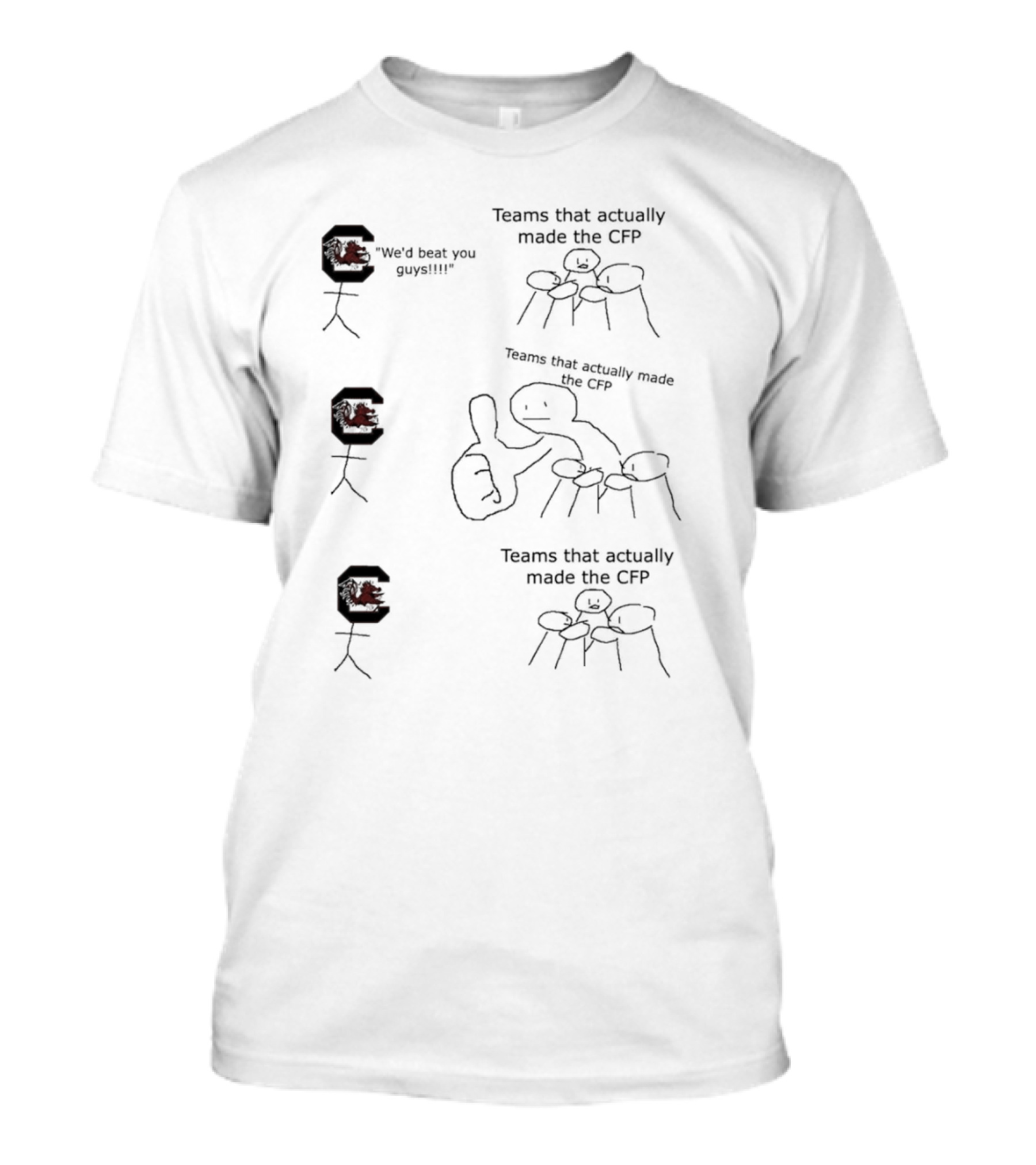 South Carolina Gamecock We'd Beat You Guys Stick Figure Comic CFP Teams Football Humor T-Shirt