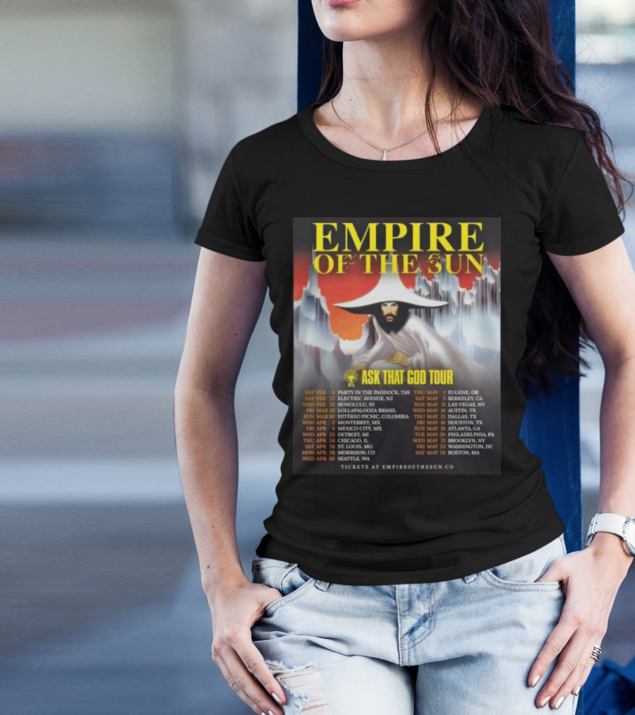 Empire Of The Sun Ask That God Tour 2025 Dates And Locations T-Shirt