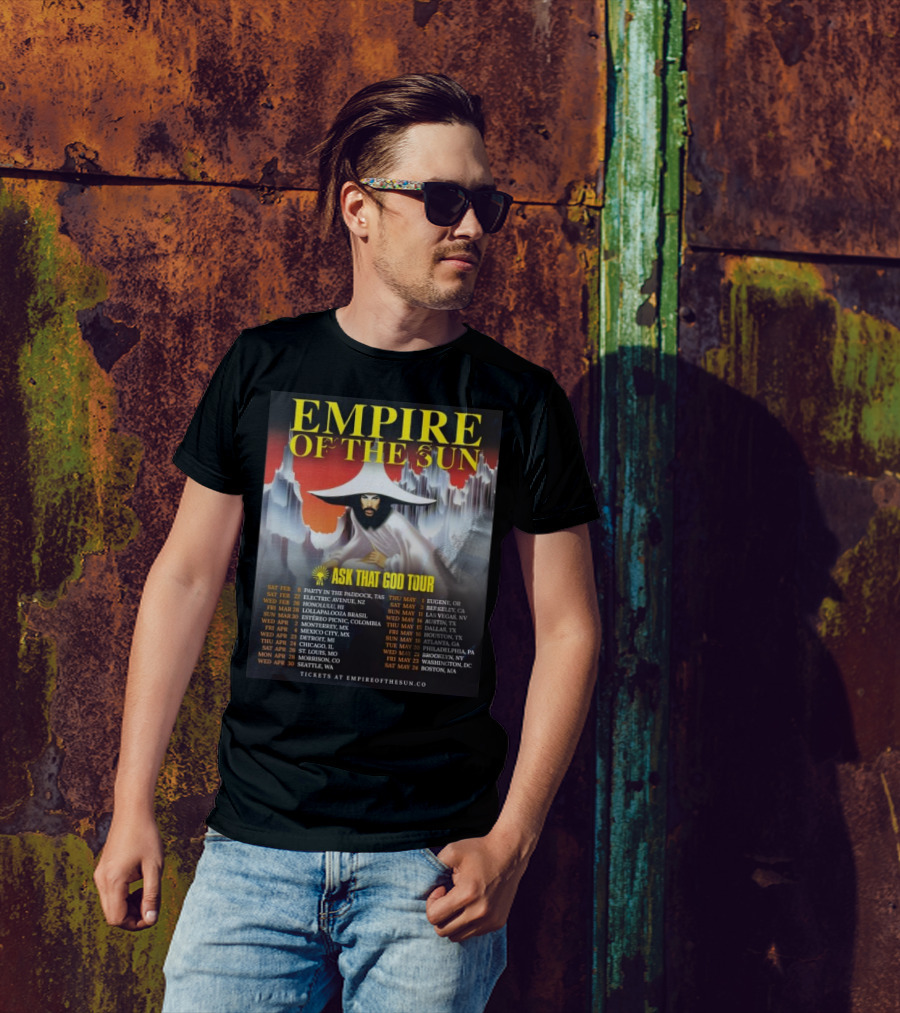 Empire Of The Sun Ask That God Tour 2025 Dates And Locations T-Shirt