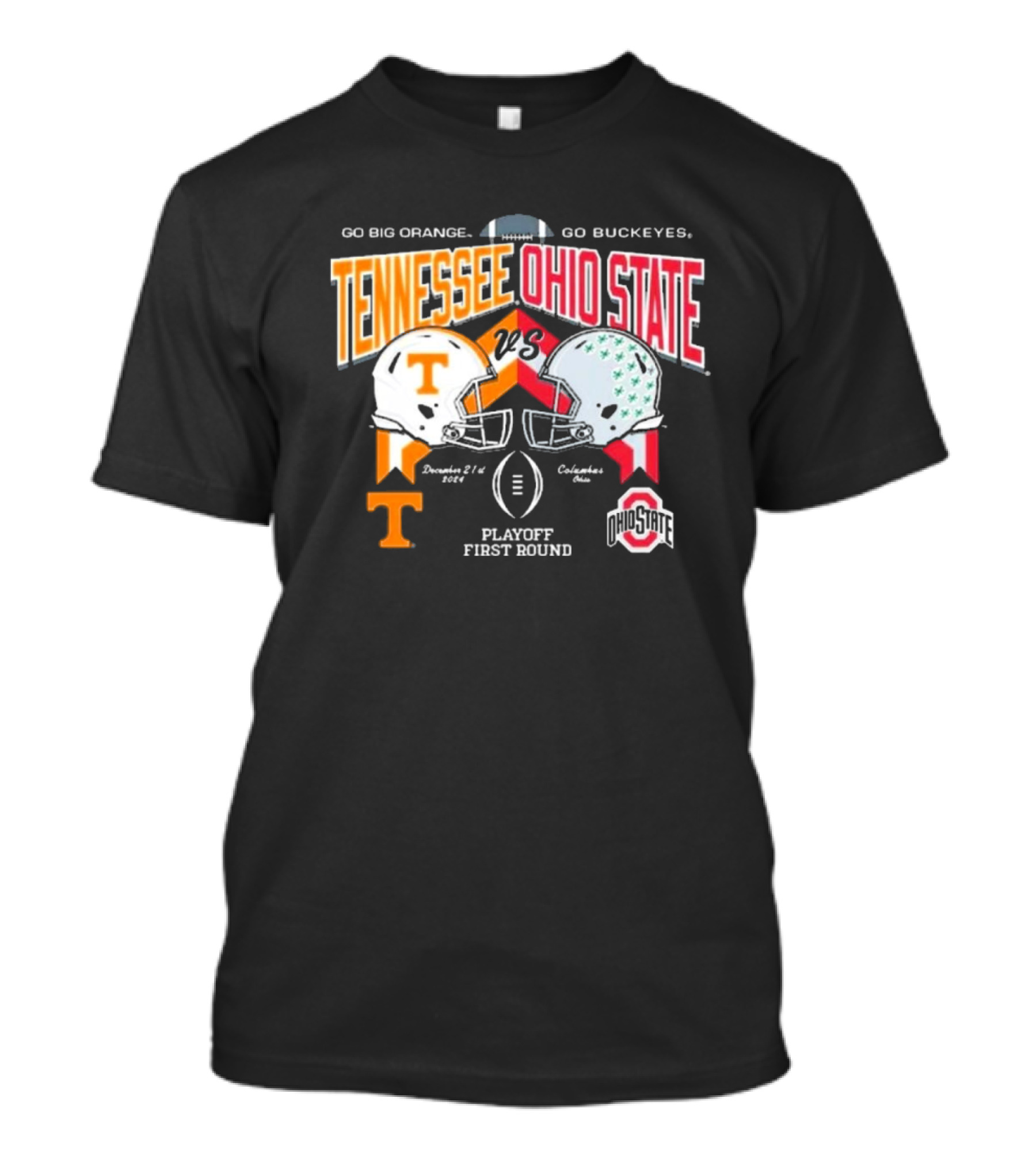 Tennessee Volunteers Vs Ohio State Buckeyes Playoff First Round December 21 Columbus Ohio Go Big Orange Go Buckeyes Helmet Matchup T-Shirt