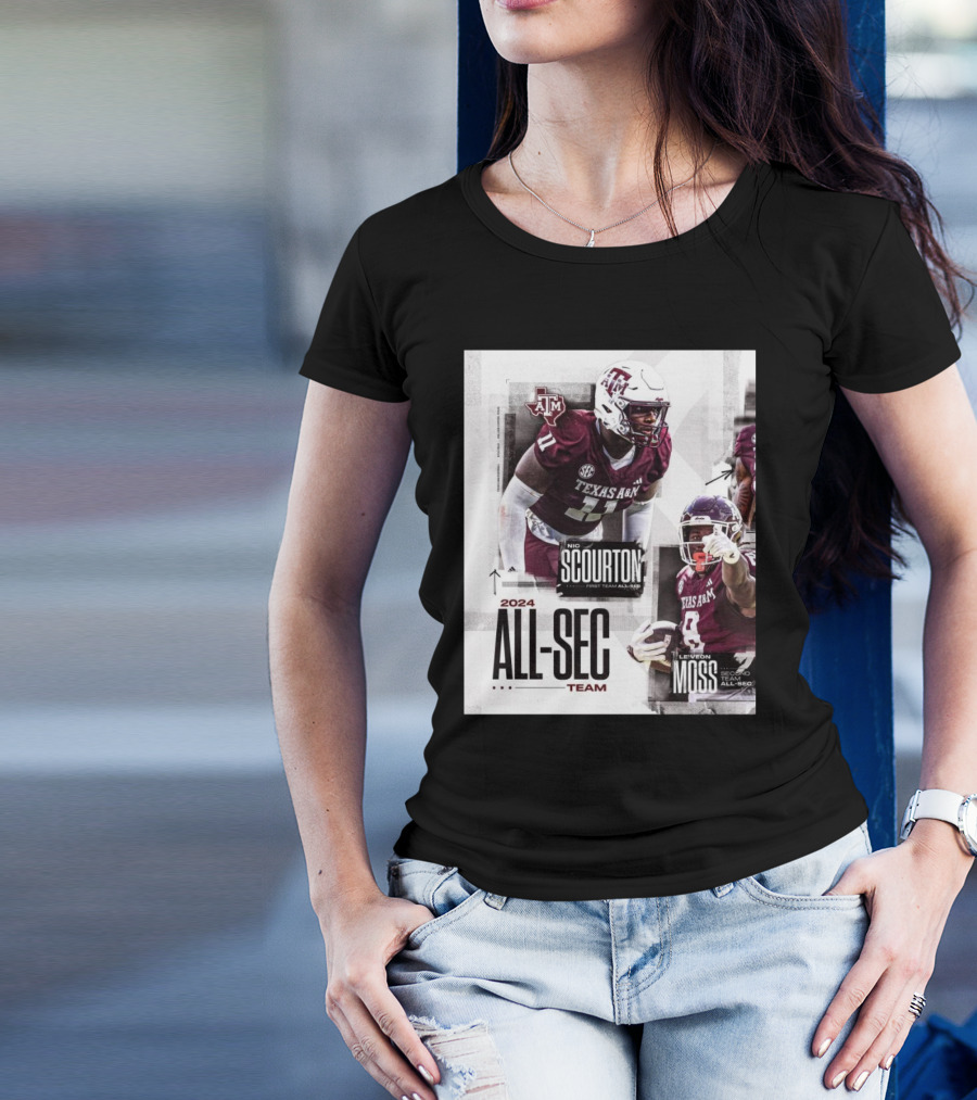 Texas A&M Aggies 2024 All-SEC Team Nic Scourton First Team All-SEC Le'Veon Moss Second Team All-SEC T-Shirt