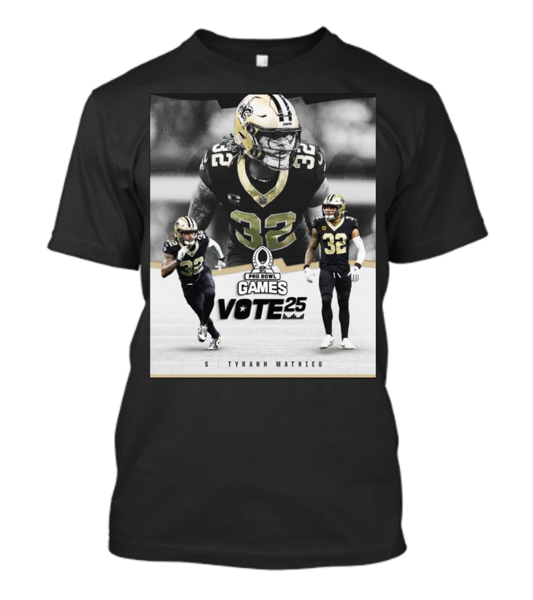 Pro Bowl Games Vote 25 New Orleans Saints Tyrann Mathieu NFL T-Shirt