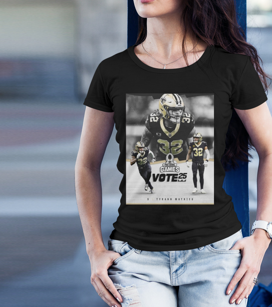 Pro Bowl Games Vote 25 New Orleans Saints Tyrann Mathieu NFL T-Shirt