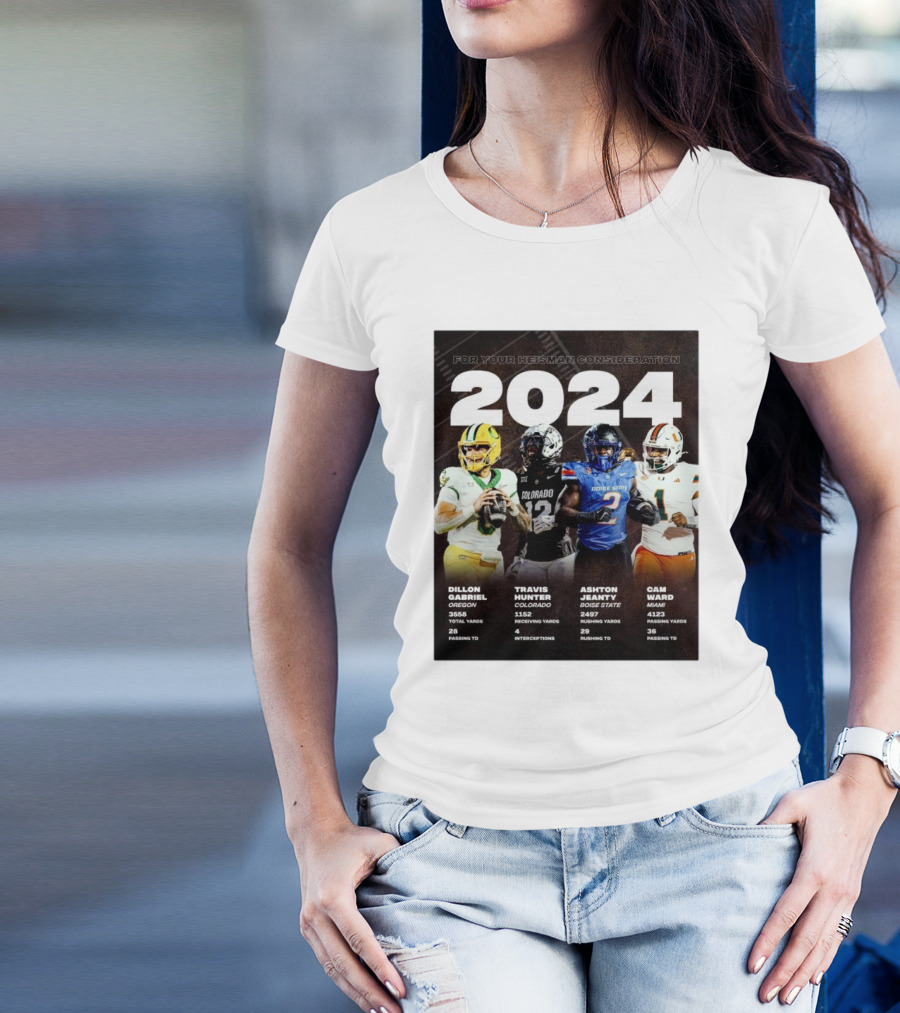 Dillon Gabriel Oregon Travis Hunter Colorado Ashton Jeanty Boise State Cam Ward Miami For Your Heisman Consideration T-Shirt