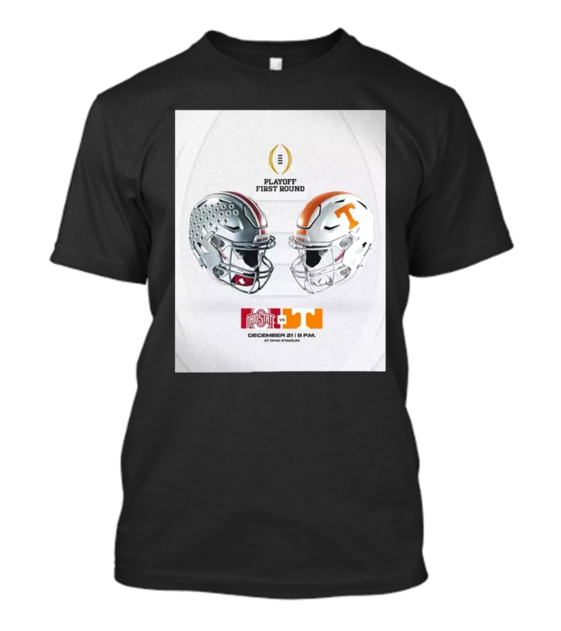 Ohio State Buckeyes Vs Tennessee Vols Playoff First Round December 21 At Ohio Stadium 8 PM T-Shirt