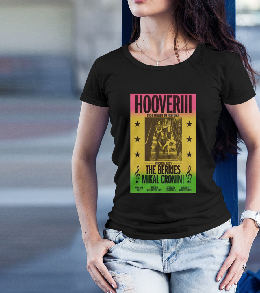 HOOVERIII Live In Concert Los Angeles Dec 12 2024 With The Berries And Mikal Cronin At Zebulon T-Shirt