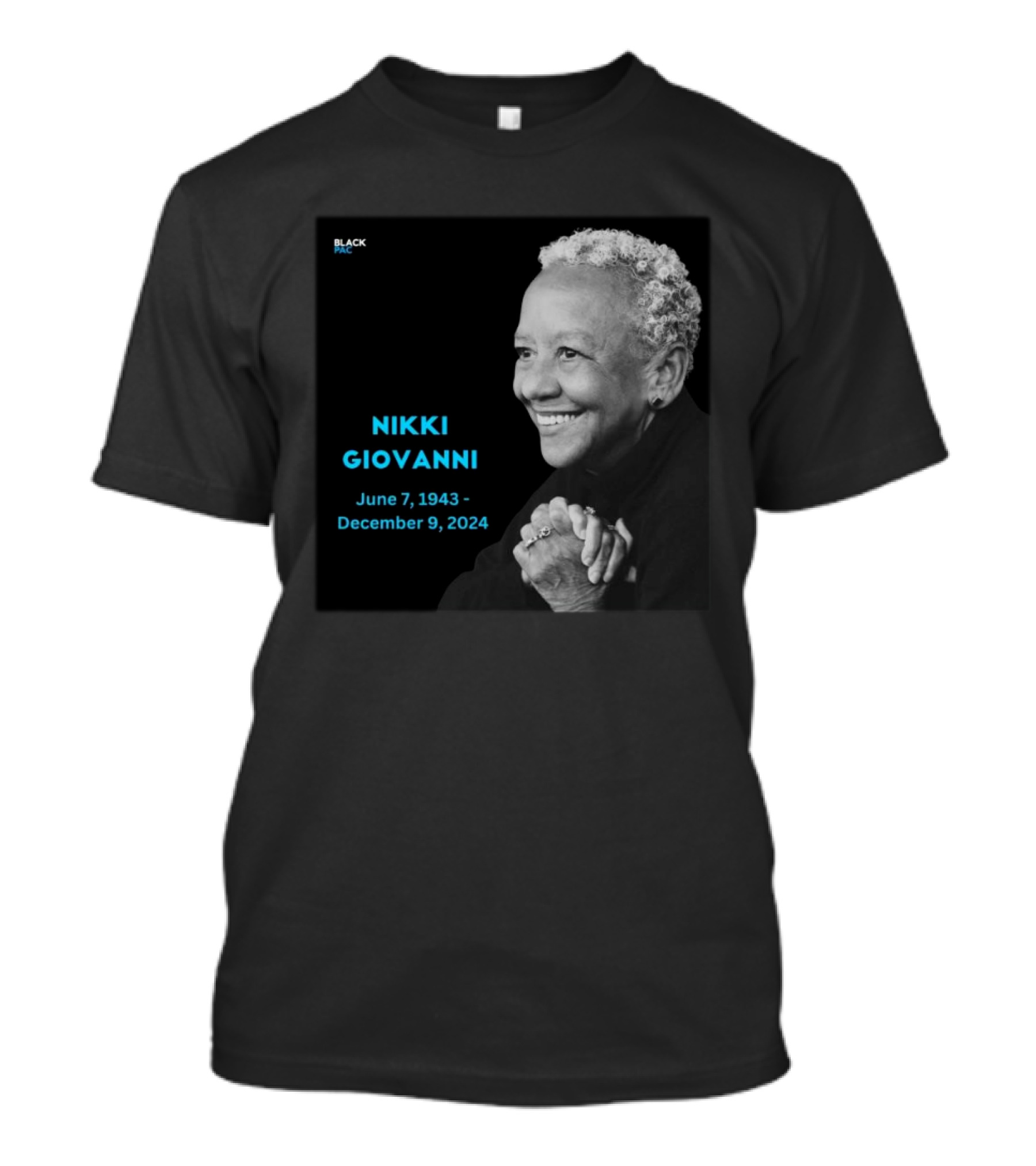 Nikki Giovanni Rest In Power June 7 1943 December 9 2024 Black PAC T-Shirt