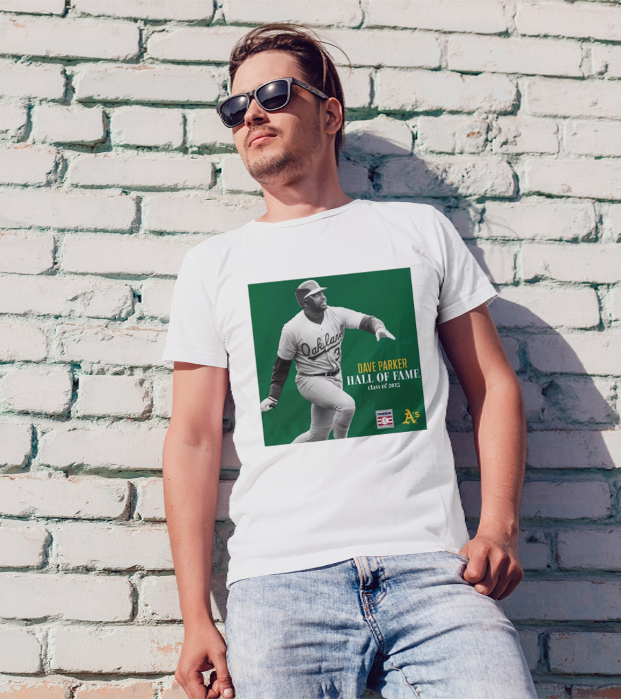 Oakland Athletics Dave Parker Hall Of Fame Class Of 2025 National Baseball A's T-Shirt