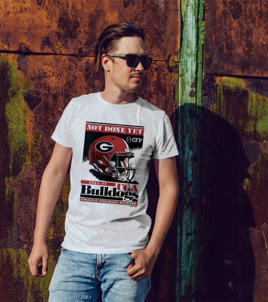 Not Done Yet Georgia Bulldogs 2024-25 UGA CFP College Football Playoff T-Shirt